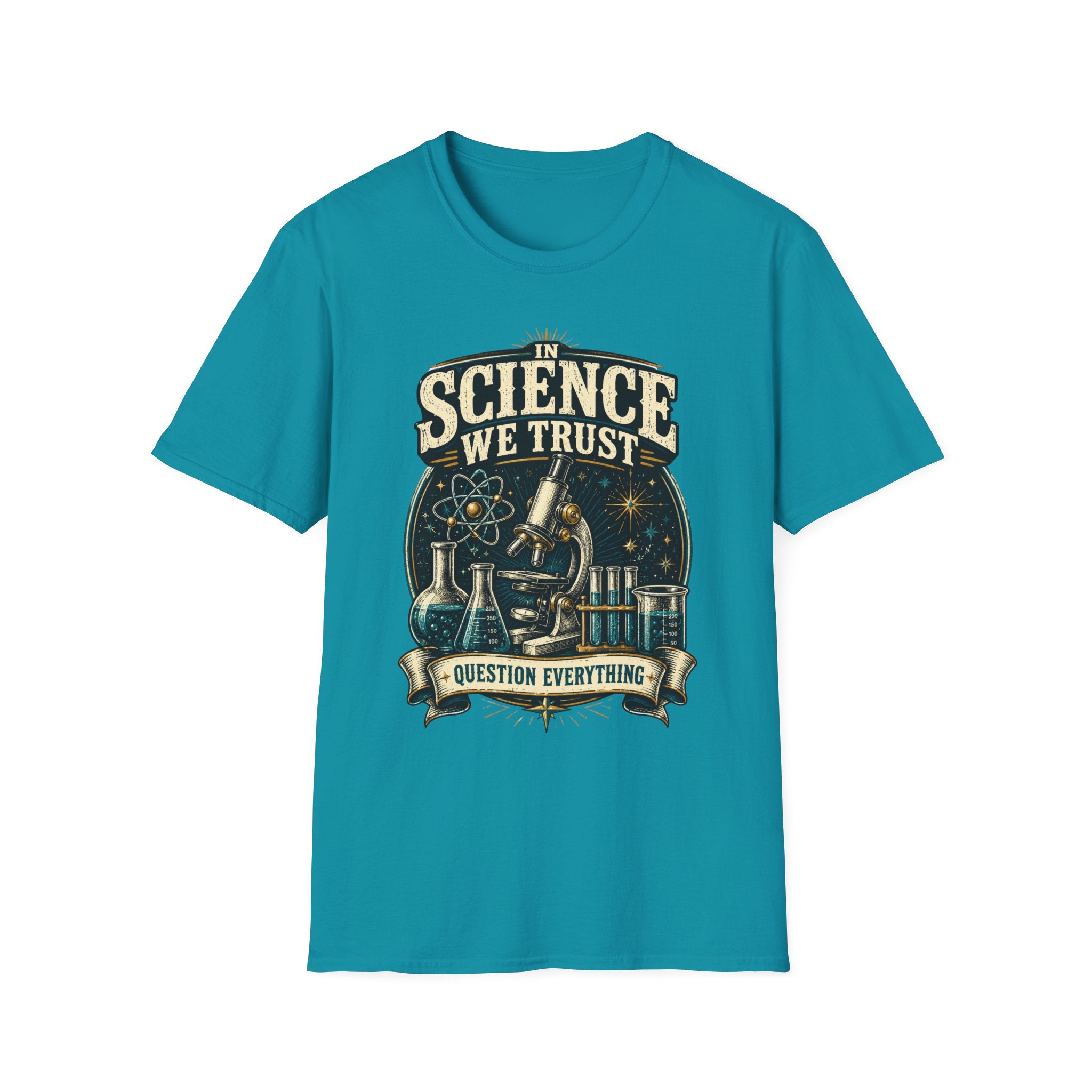 Science We Trust T-Shirt – Question Everything Graphic Tee