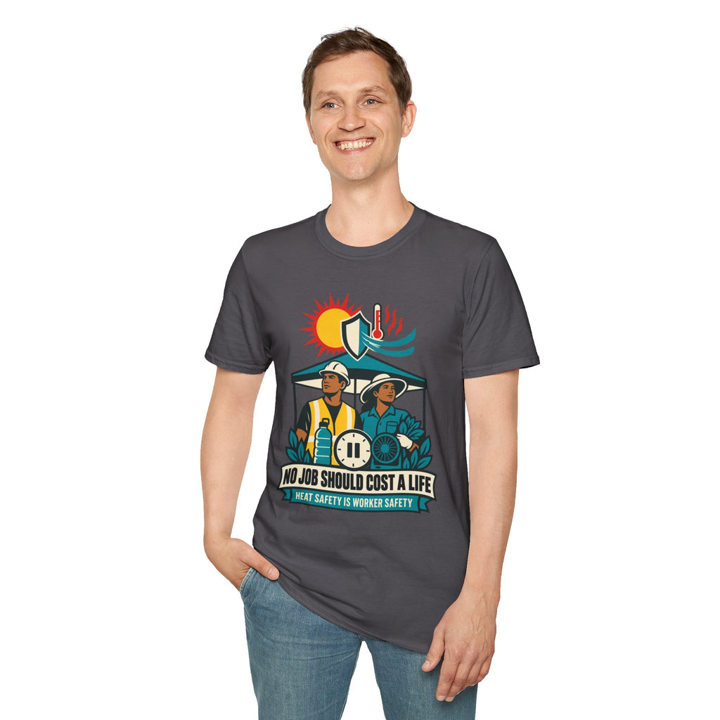 Safety Awareness T-Shirt — "No Job Should Cost a Life" Construction Heat Safety Tee