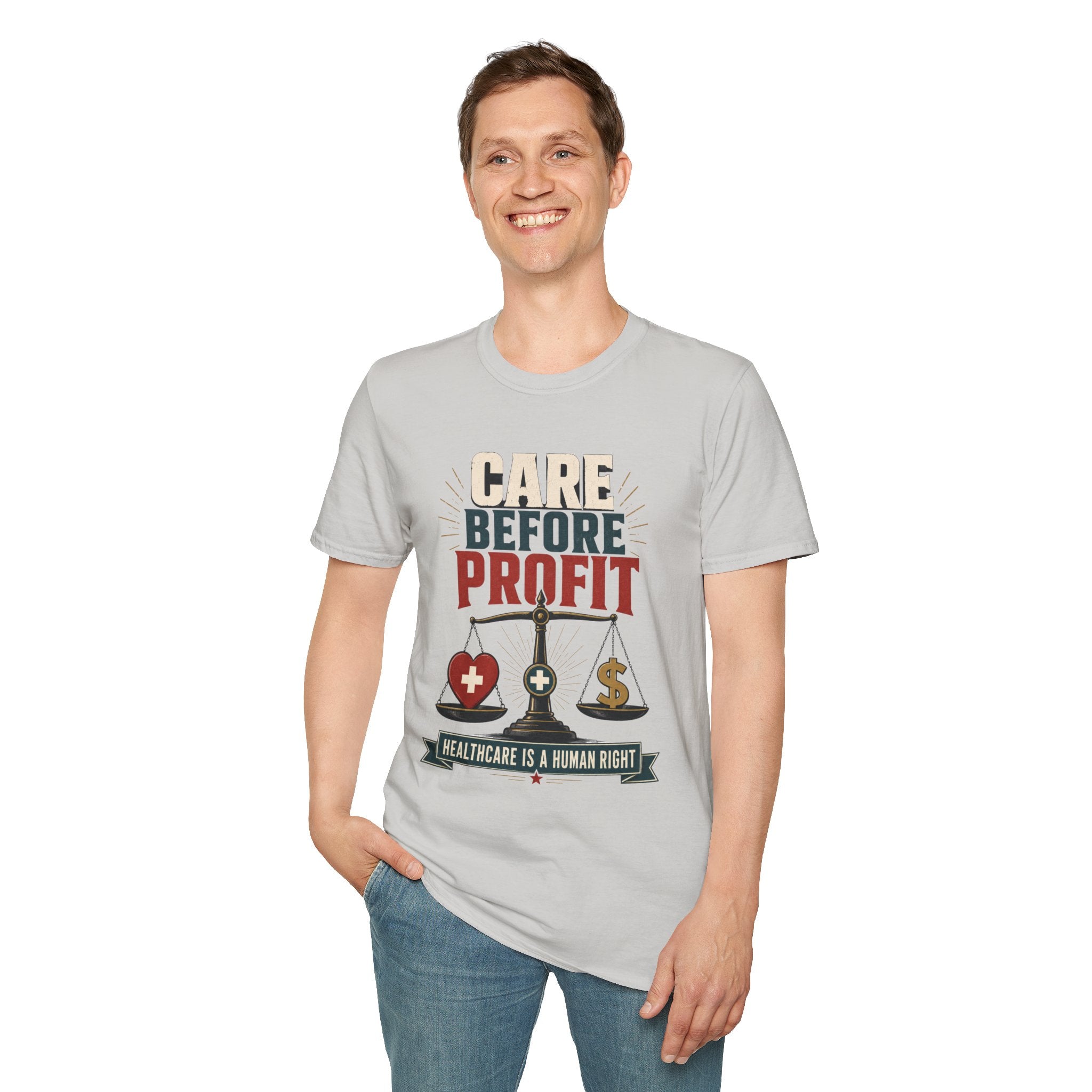 Care Before Profit T-Shirt – Healthcare Is A Human Right Tee