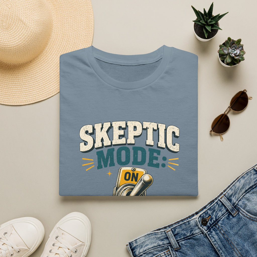Skeptic Mode T-Shirt — Funny "Skeptic Mode: On" Graphic Tee