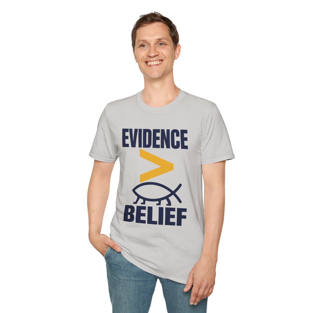 Evidence greater than belief T-Shirt