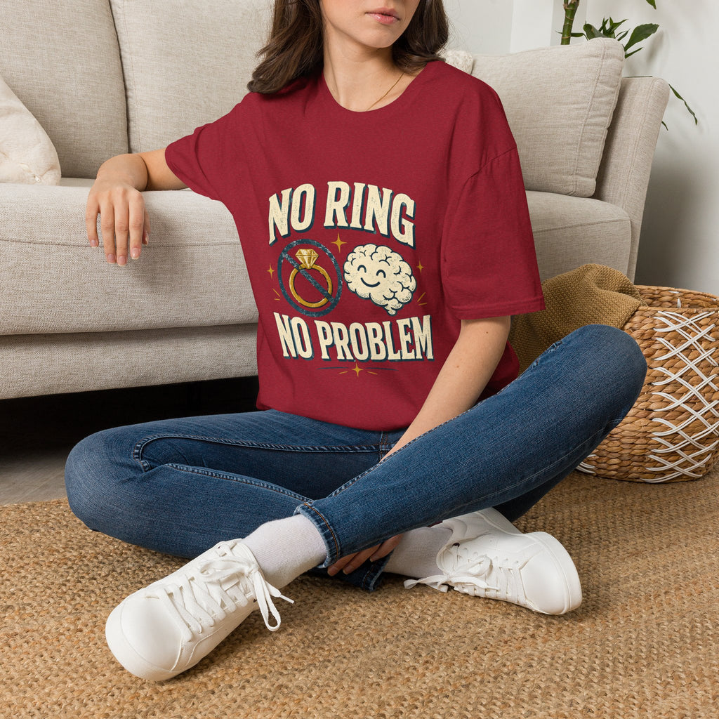 "No Ring No Problem" Funny Single Life Graphic Tee