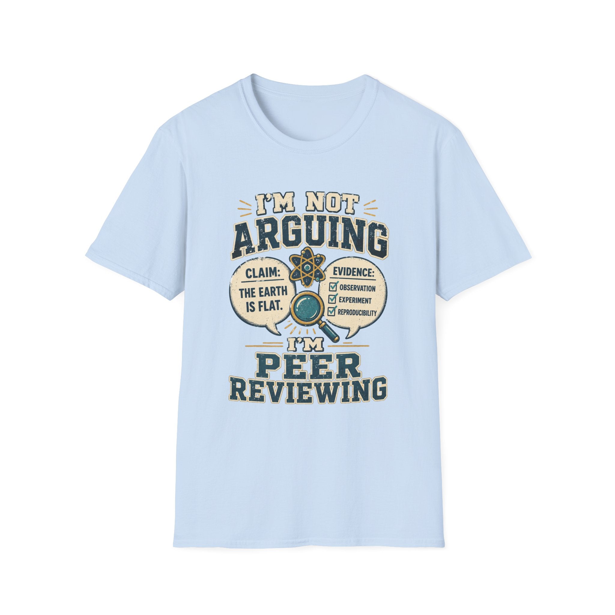 I'm Not Arguing — Peer Reviewing T-Shirt (Science Humor)