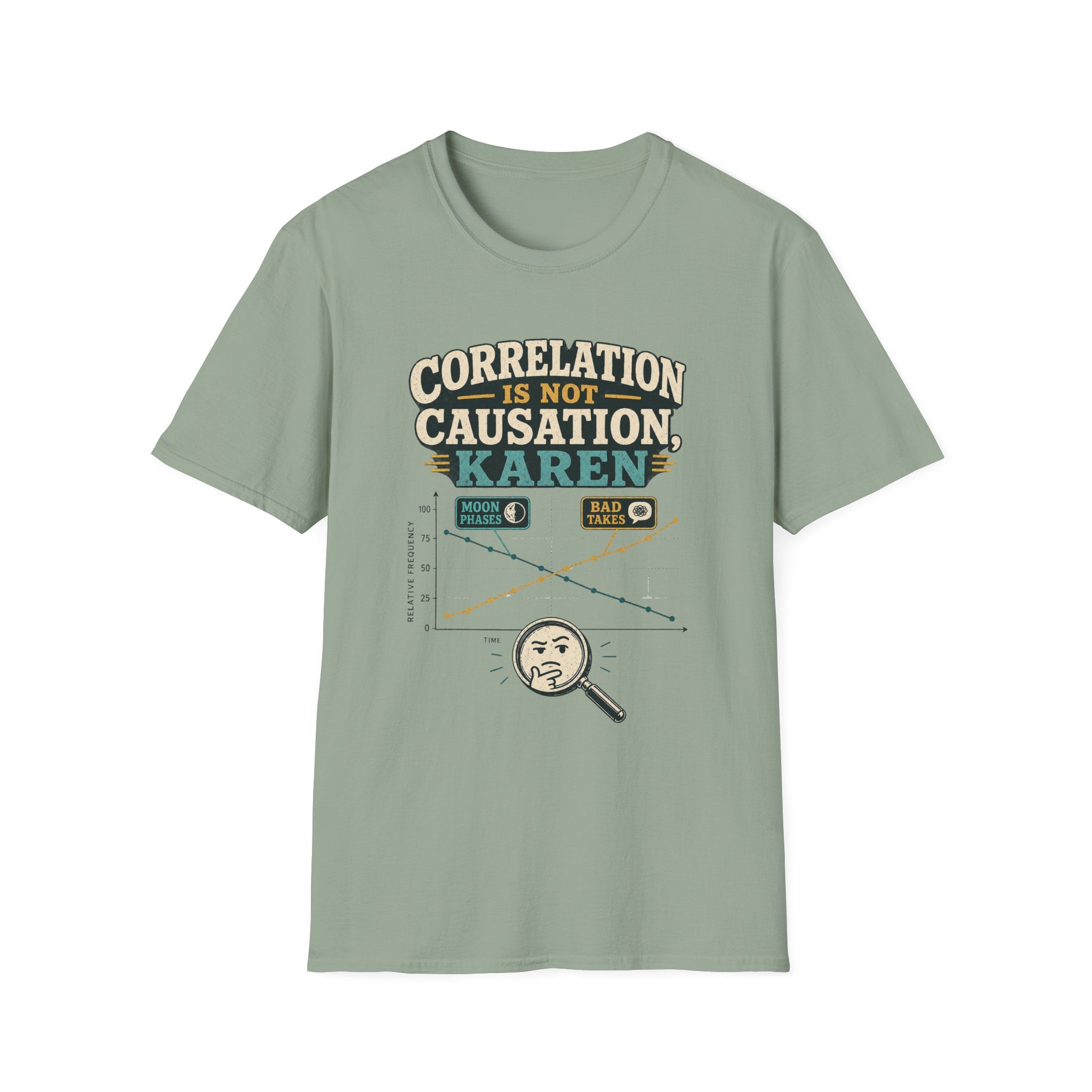 Correlation Is Not Causation Karen T-Shirt — Funny Science Meme Tee