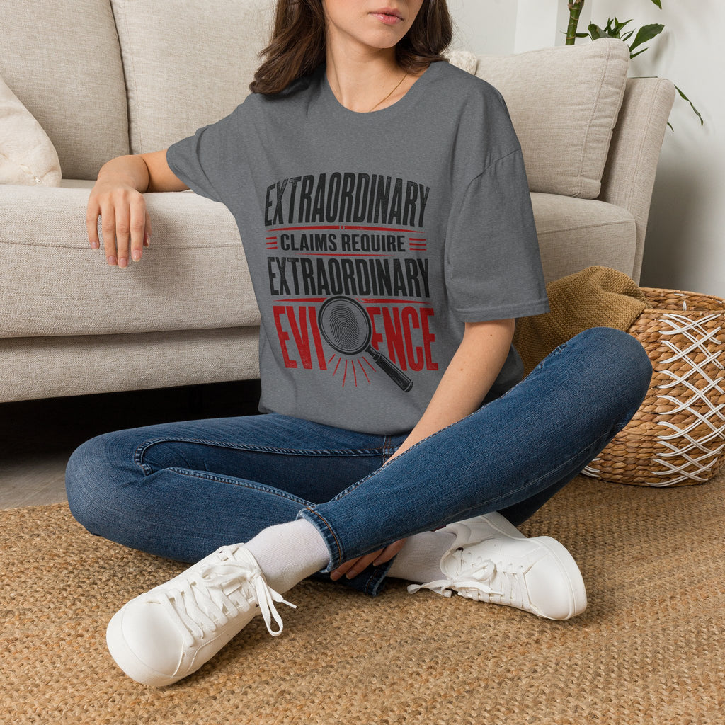 Extraordinary Claims Require Extraordinary Evidence T-Shirt
