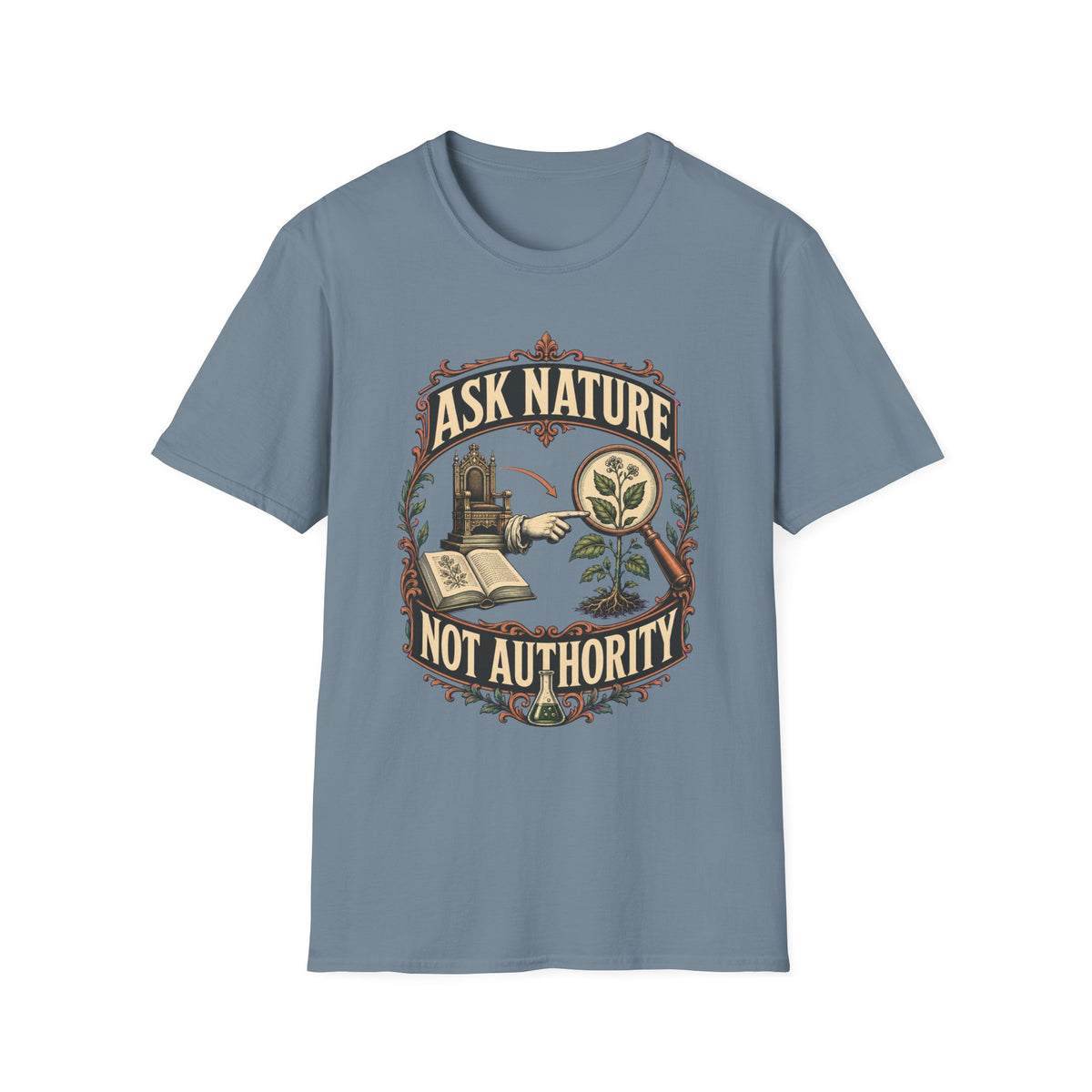 Ask Nature T-Shirt — Botanical 'Ask Nature Not Authority' Eco Graphic Tee
