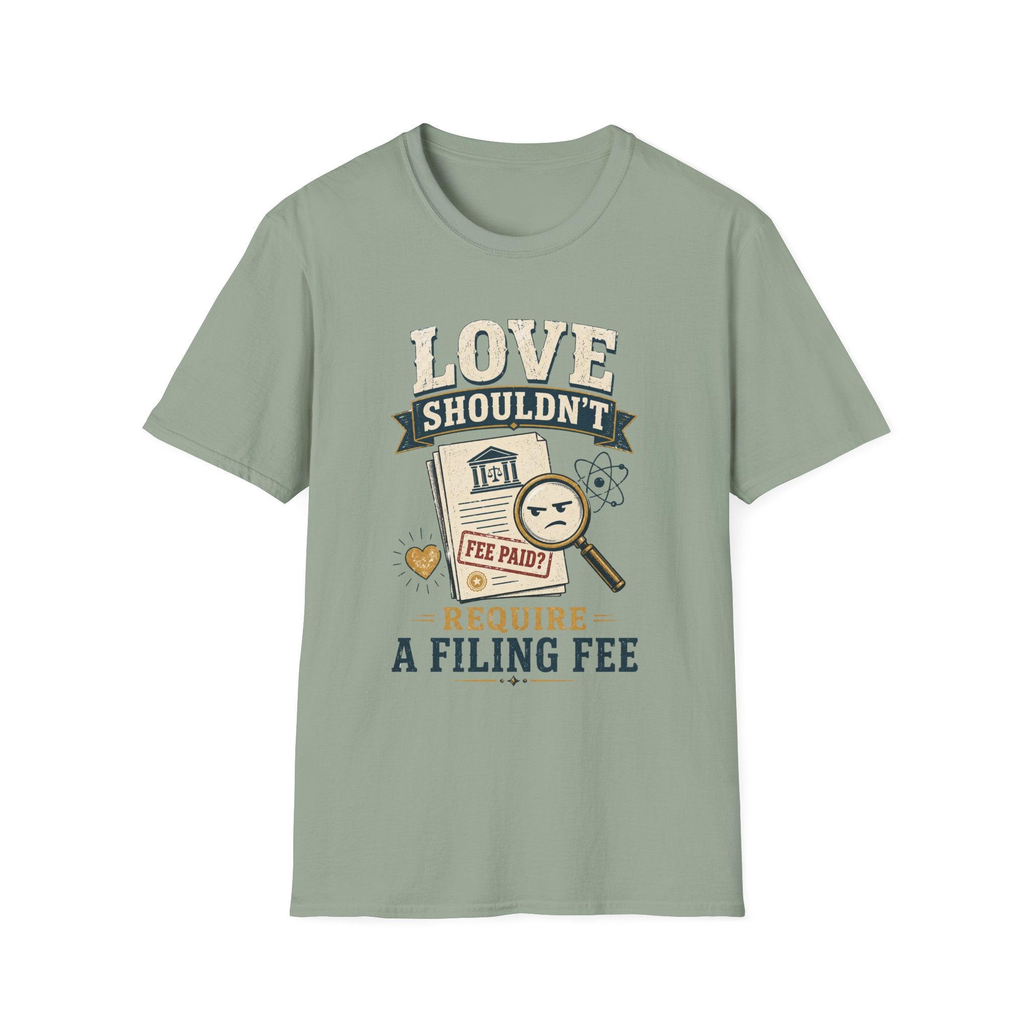 "Love Shouldn't Require a Filing Fee" Funny Tax Lawyer Legal Humor Shirt
