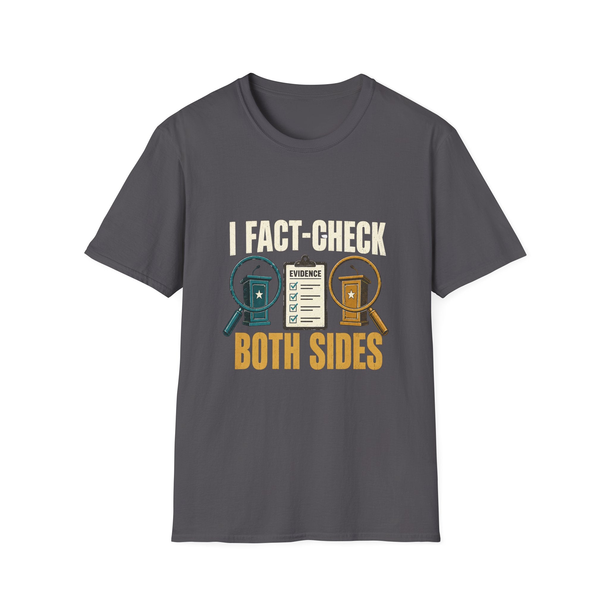 T-Shirt — I Fact-Check Both Sides Graphic Tee