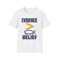 Evidence greater than belief Unisex Softstyle T-Shirt