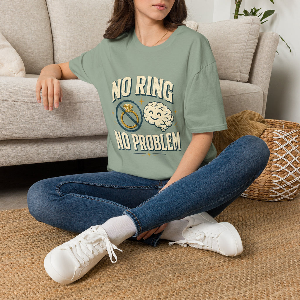 "No Ring No Problem" Funny Single Life Graphic Tee
