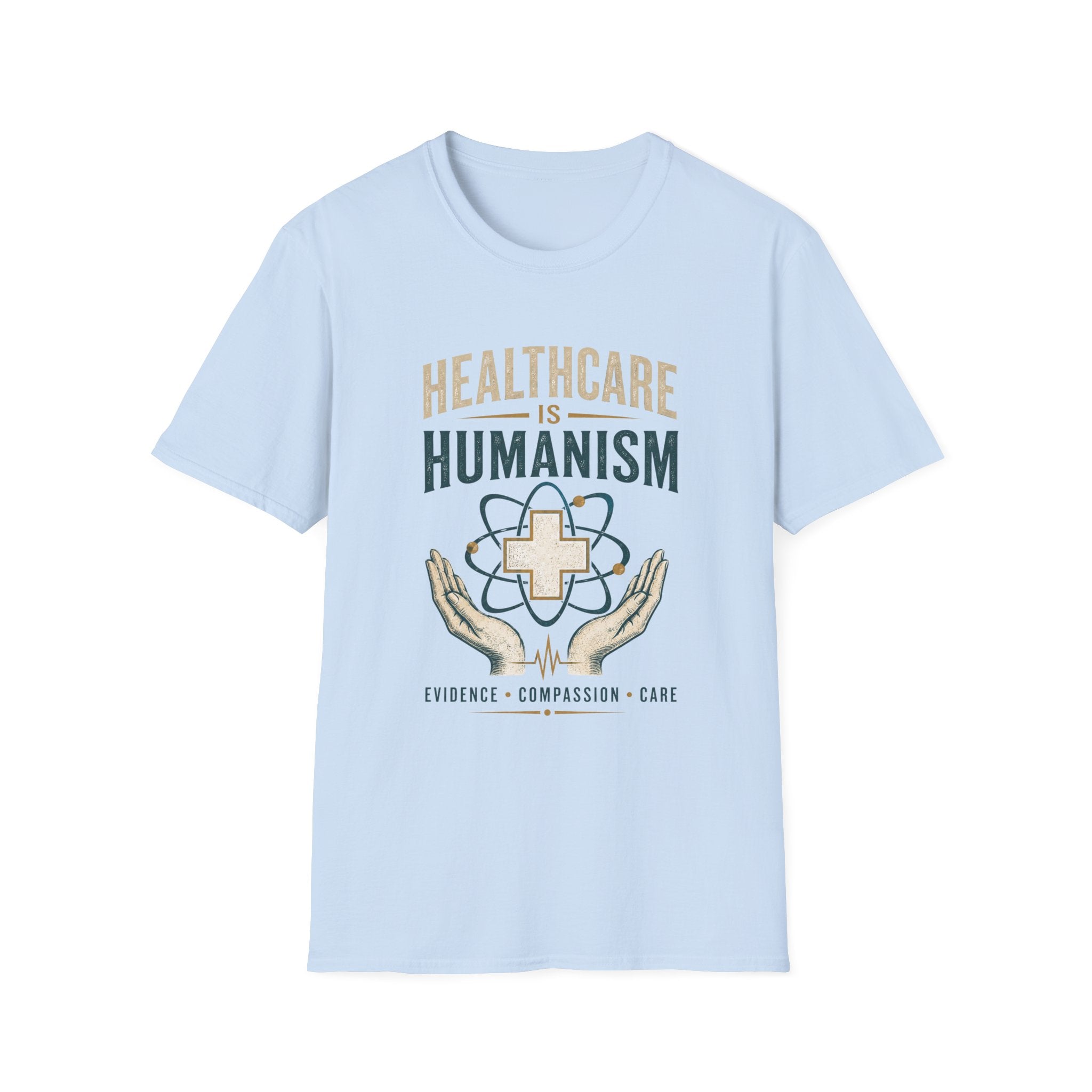 Healthcare Is Humanism T-Shirt — Nursing & Medical Pride Tee