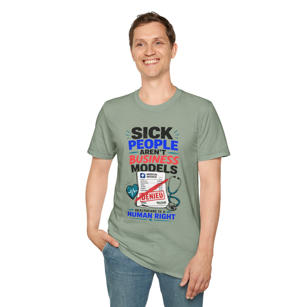 Sick People Aren’t Business Models T-Shirt — Healthcare Is a Human Right Tee