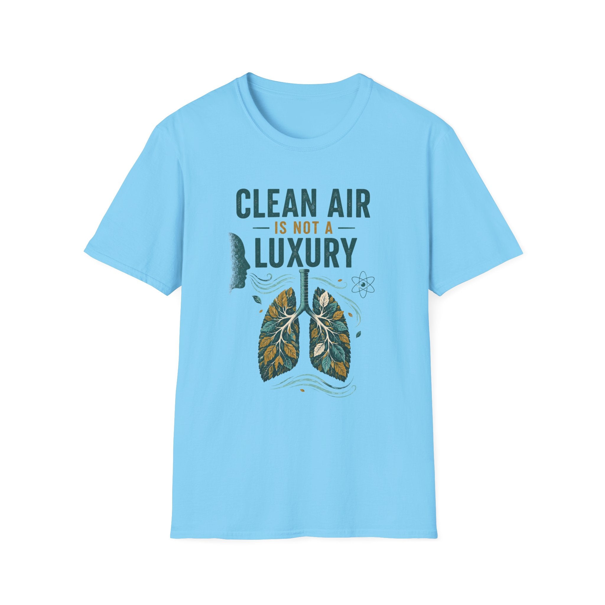 Clean Air Is Not a Luxury T-Shirt — Environmental Advocacy Tee