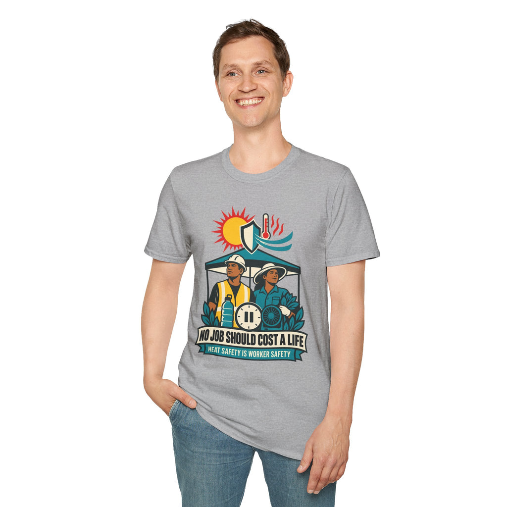 Safety Awareness T-Shirt — "No Job Should Cost a Life" Construction Heat Safety Tee