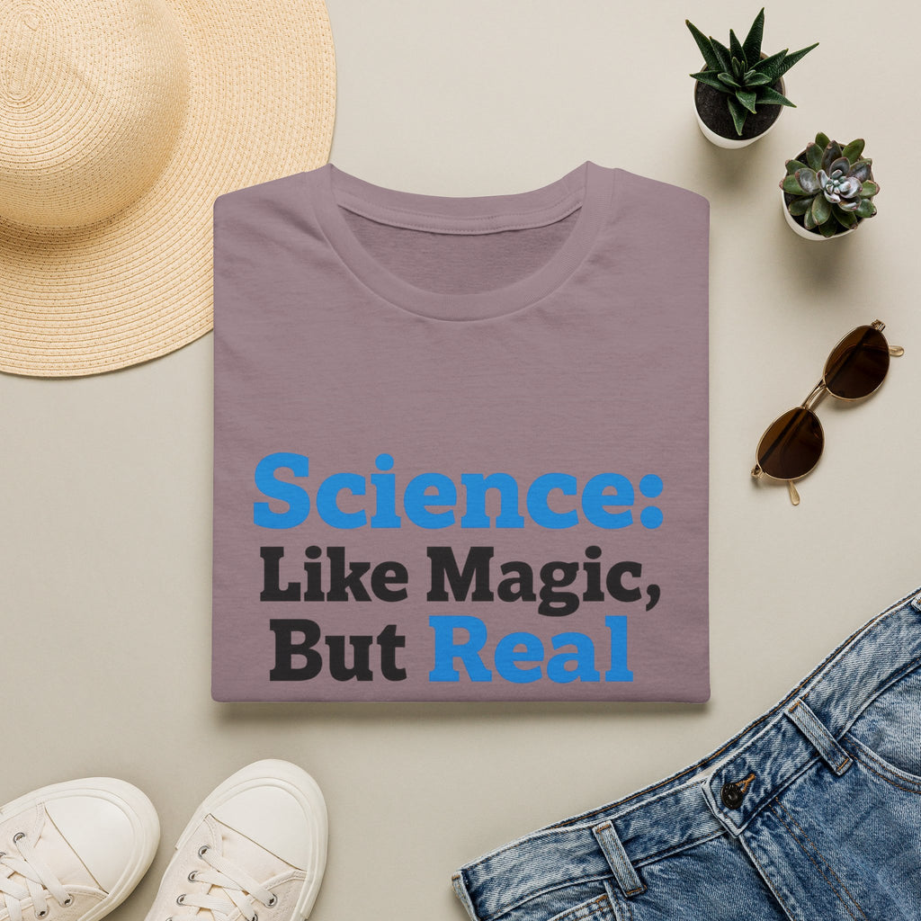 Science T-Shirt — “Science: Like Magic, But Real” Graphic Tee