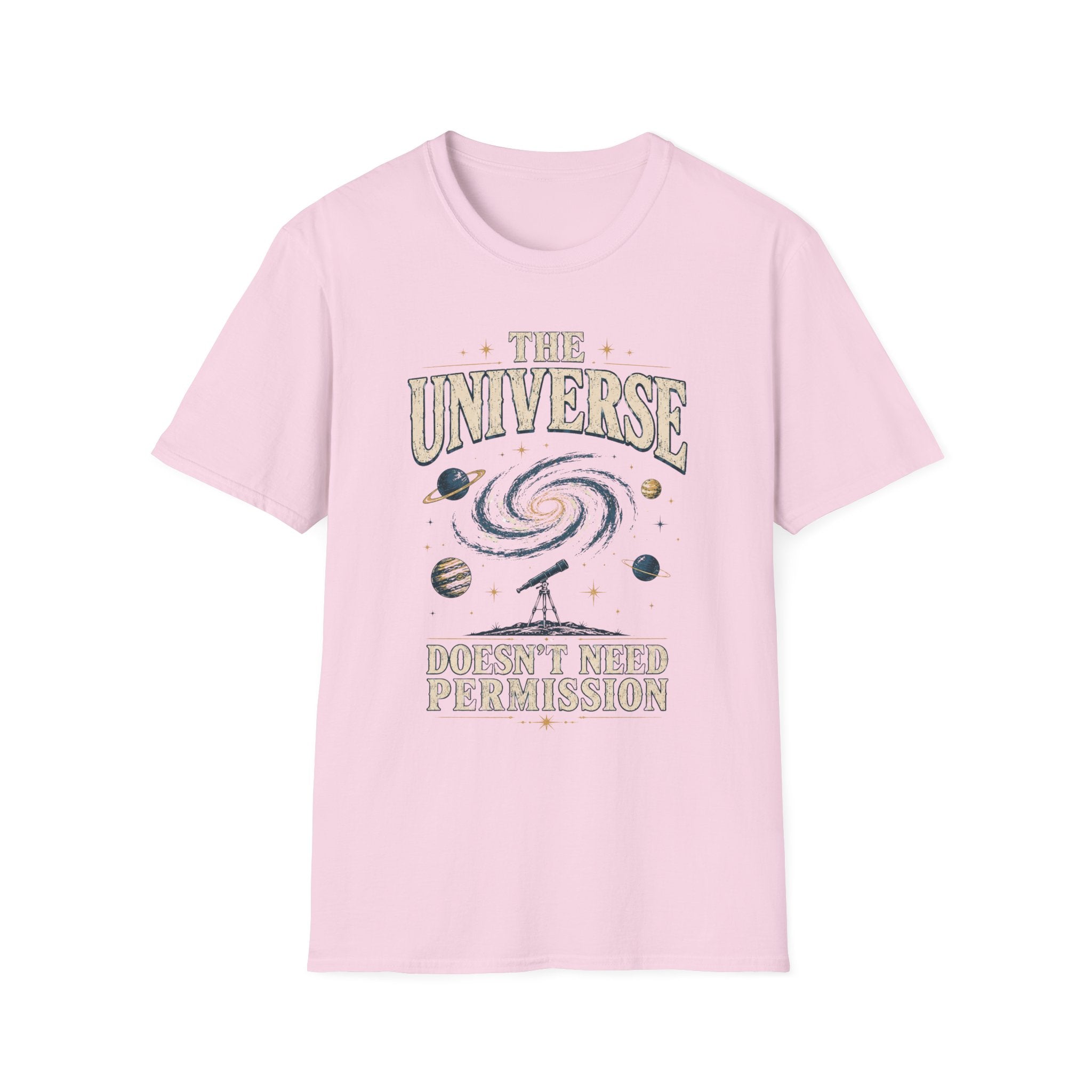 The Universe Graphic T-Shirt — "The Universe Doesn't Need Permission"