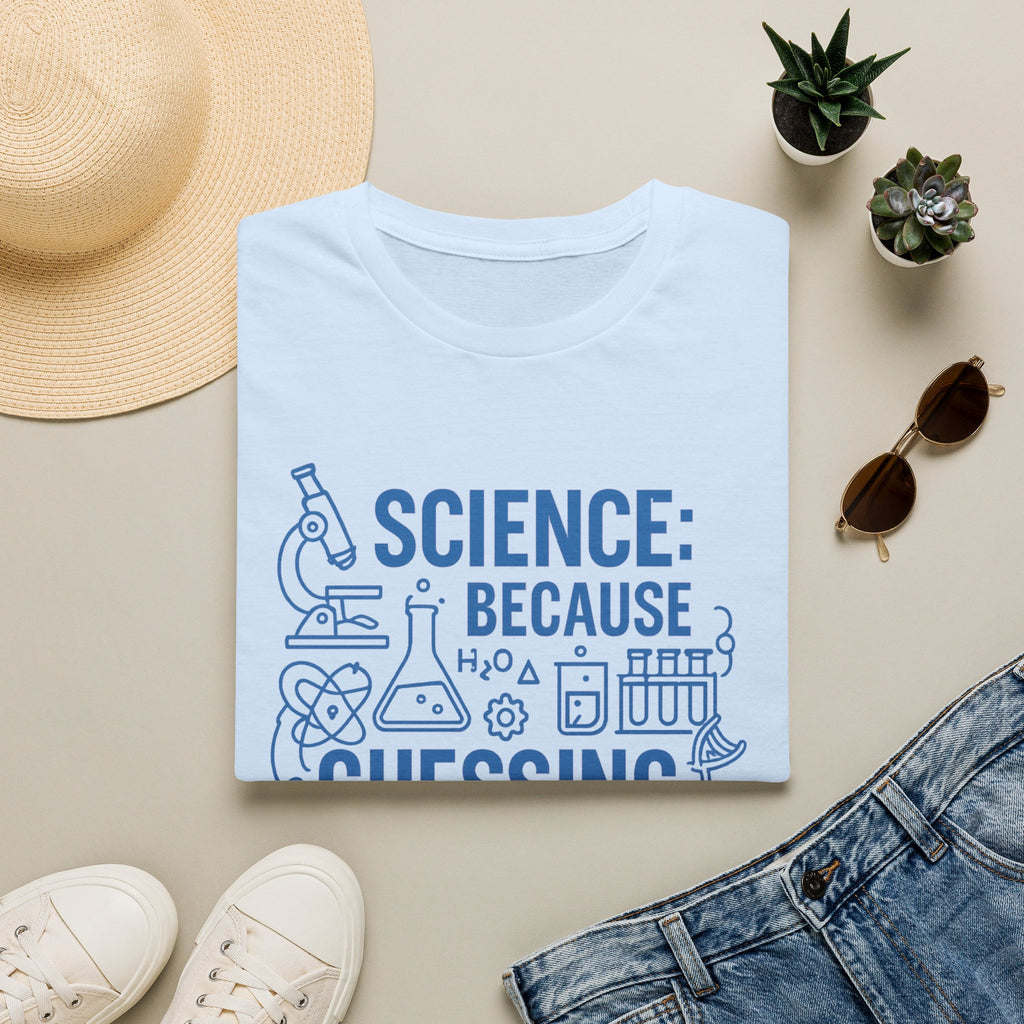 Science T-Shirt — "Science: Because Guessing Is Hard" Graphic Tee