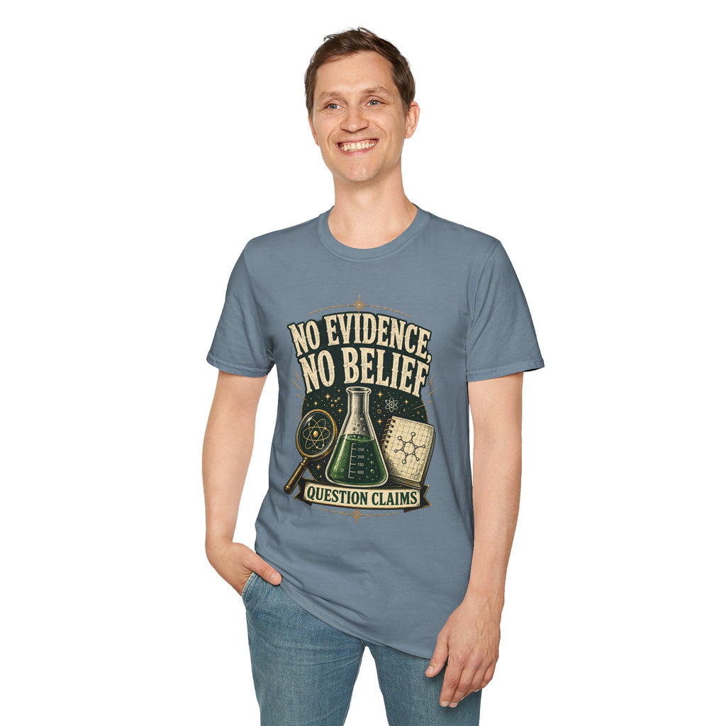 No Evidence No Belief Science T-Shirt — Question Claims Graphic Tee