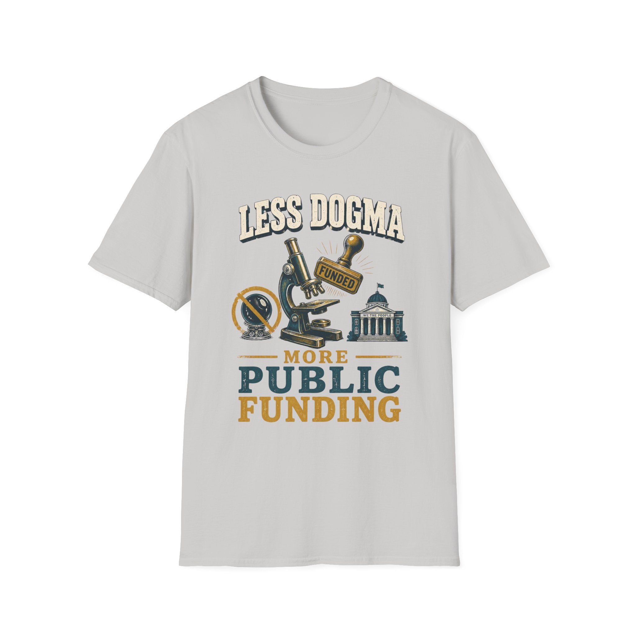 "Less Dogma, More Public Funding" Vintage Science Design