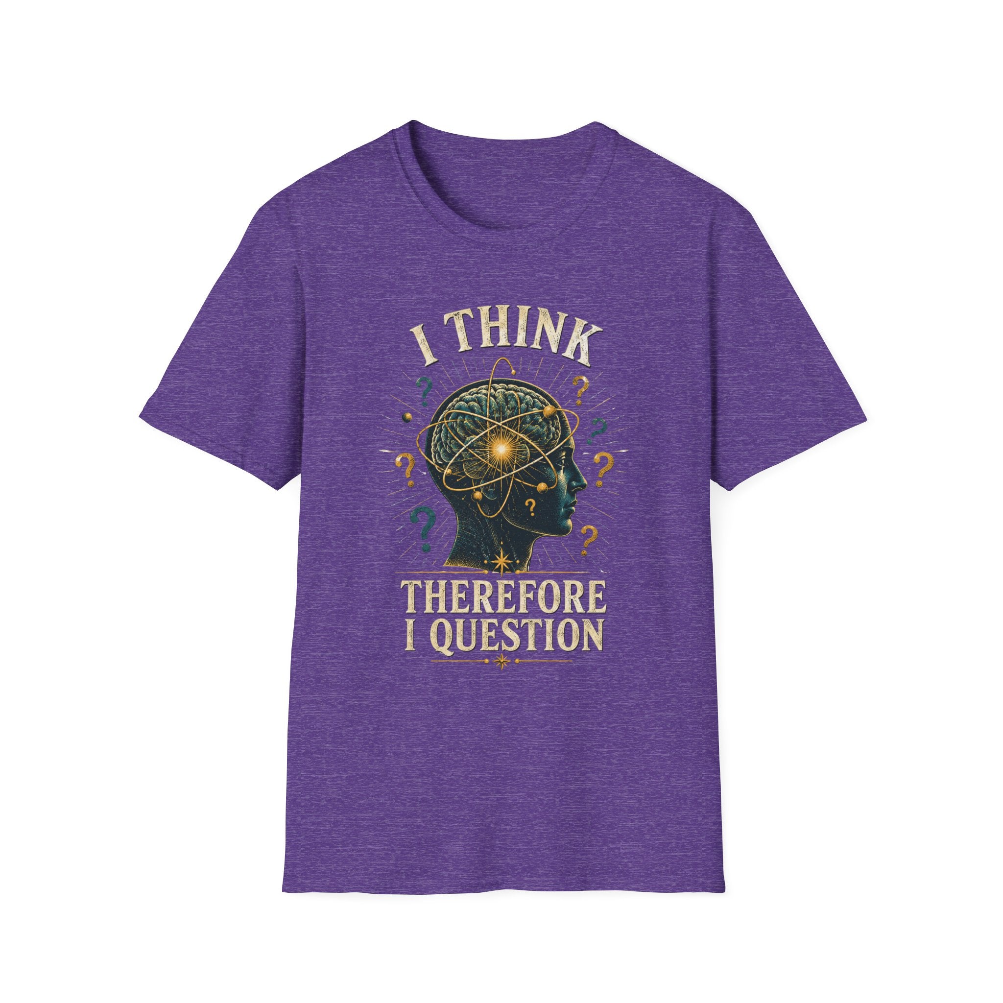 Questioning Mind T-Shirt — I Think Therefore I Question Graphic Tee
