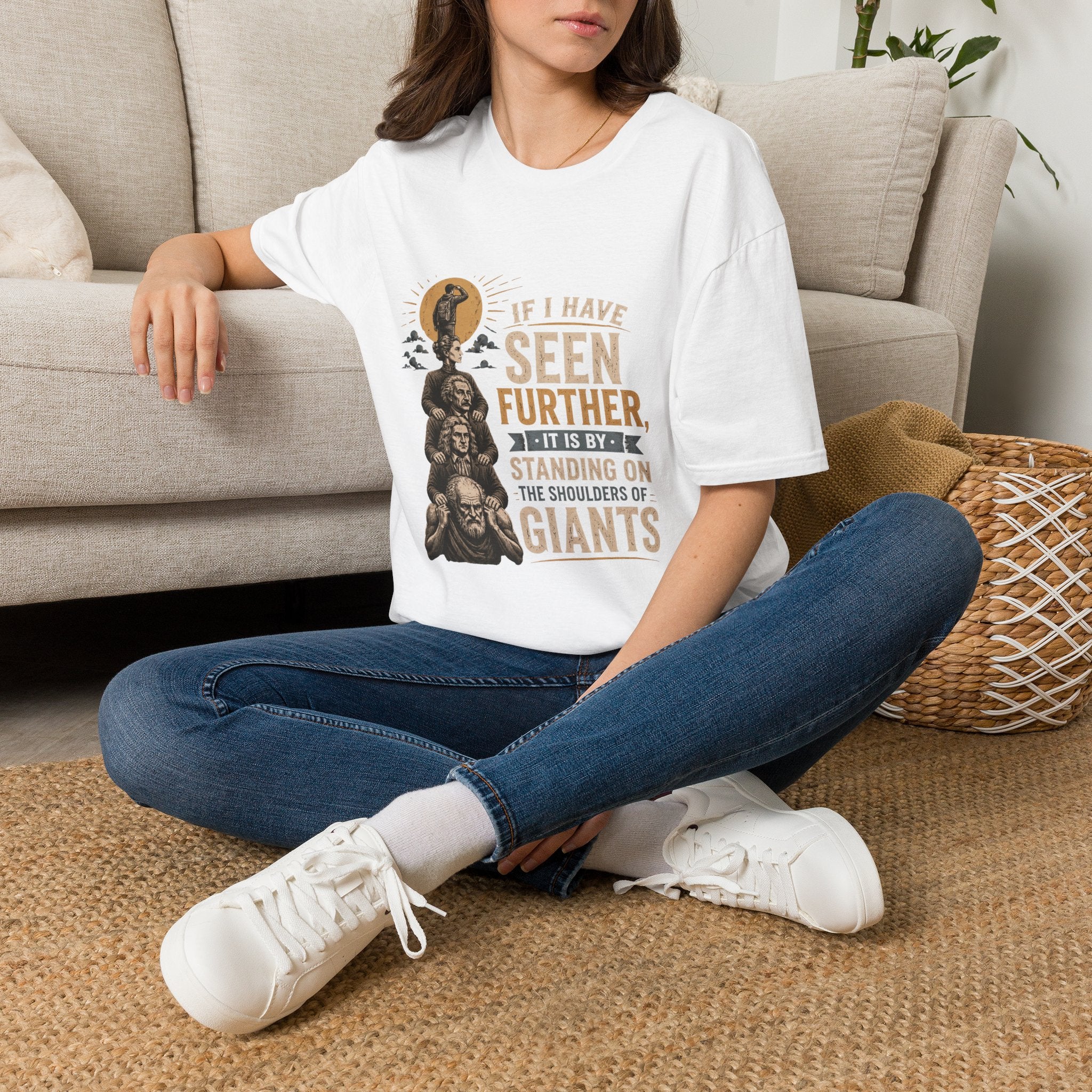 "If I Have Seen Further, It Is By Standing on the Shoulders of Giants" Inspirational Graphic Tee