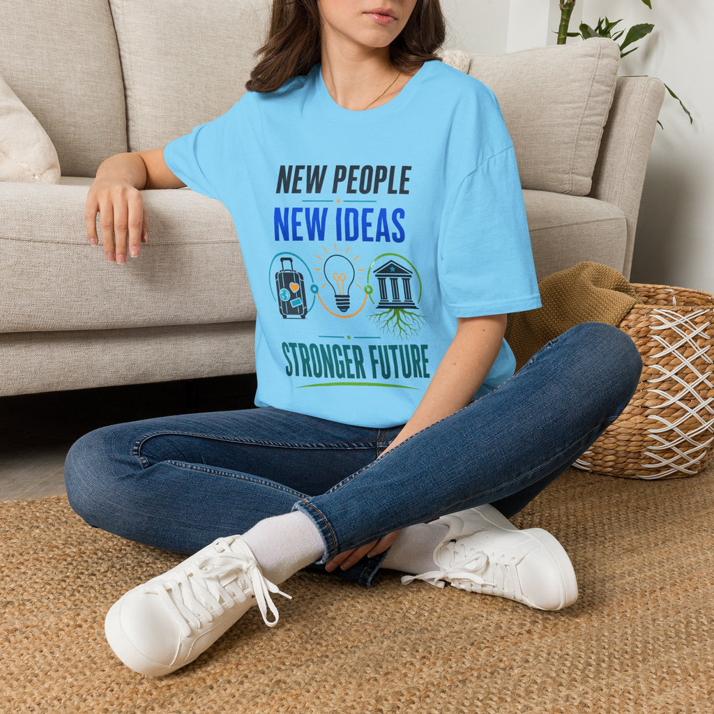 T-Shirt — "New People New Ideas, Stronger Future" Inspirational Graphic Tee