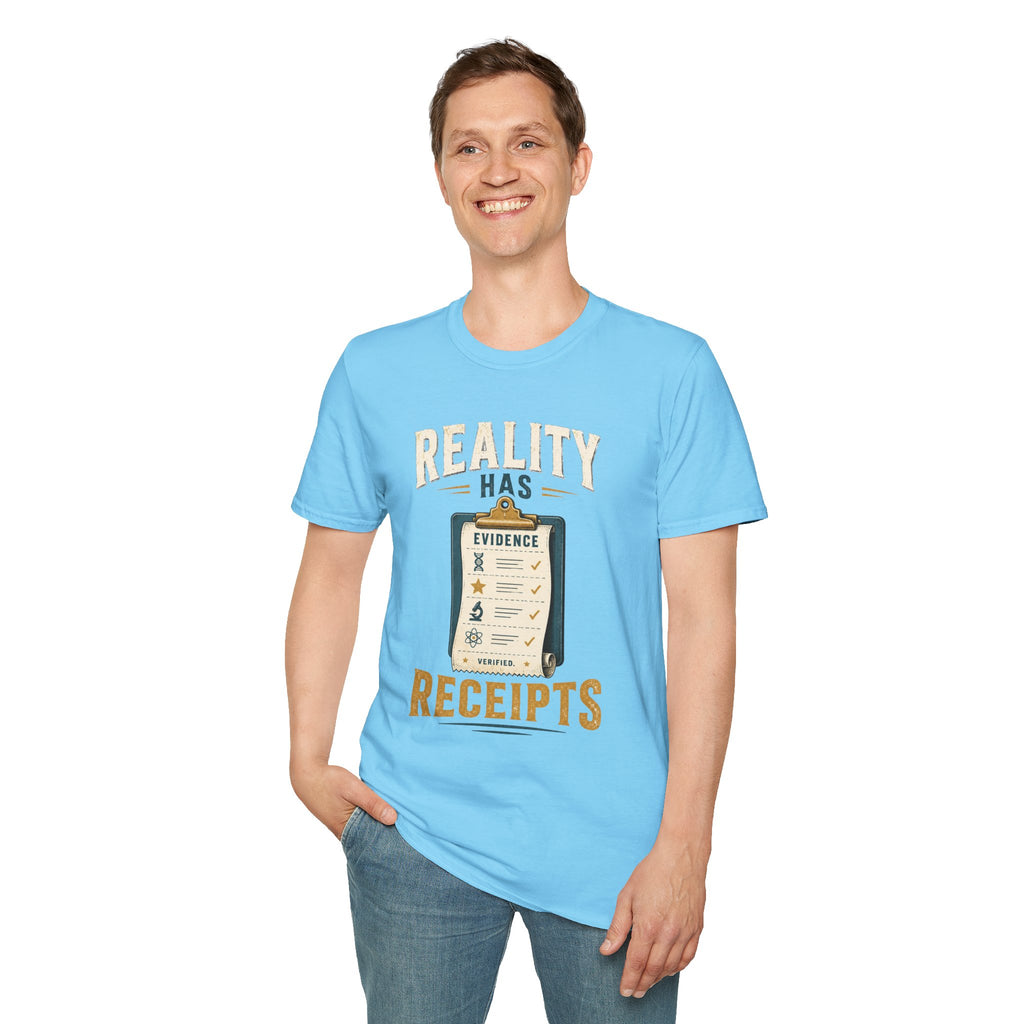 Reality Has Evidence T-Shirt — Funny Skeptic Science Tee