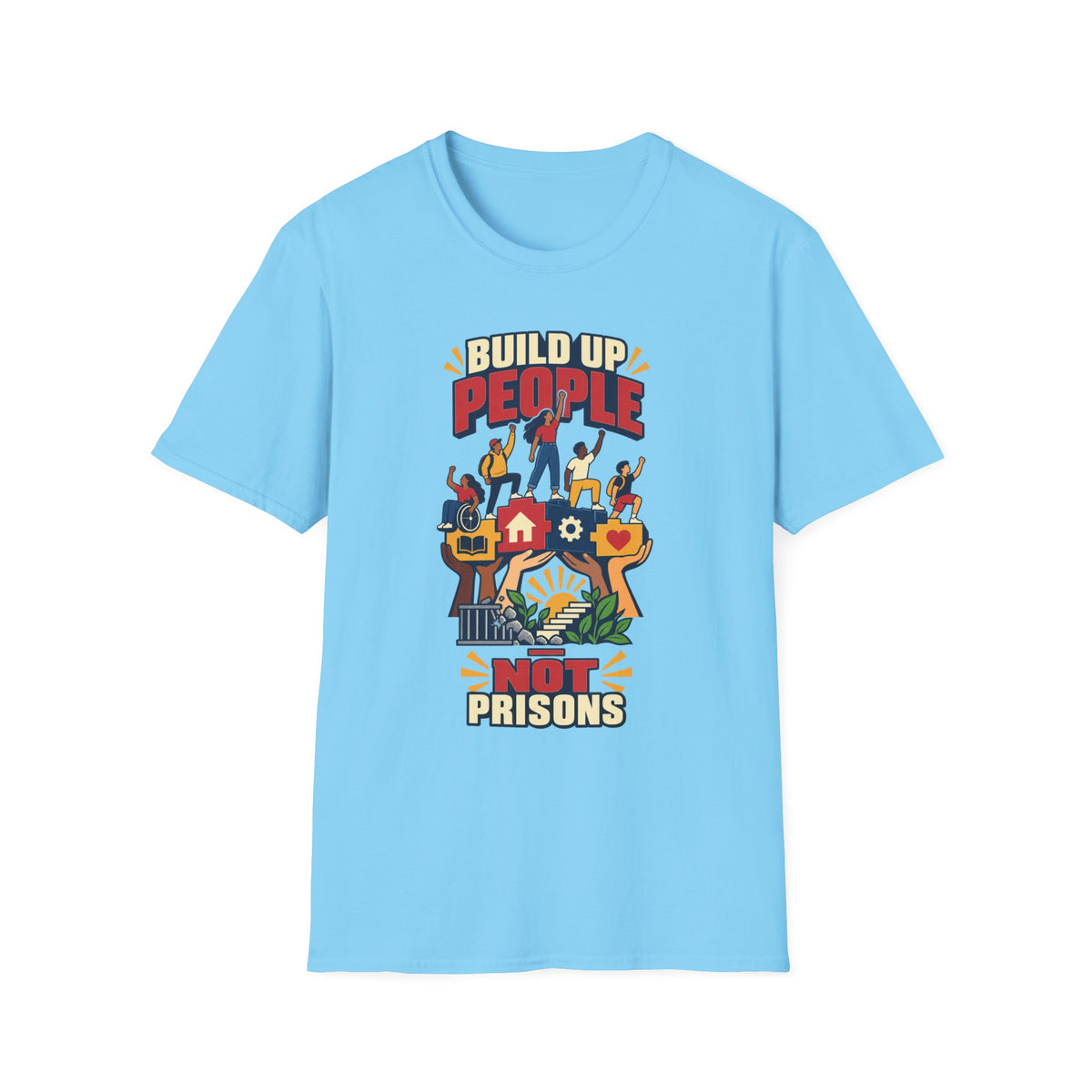"Build Up People Not Prisons" Social Justice Graphic Tee