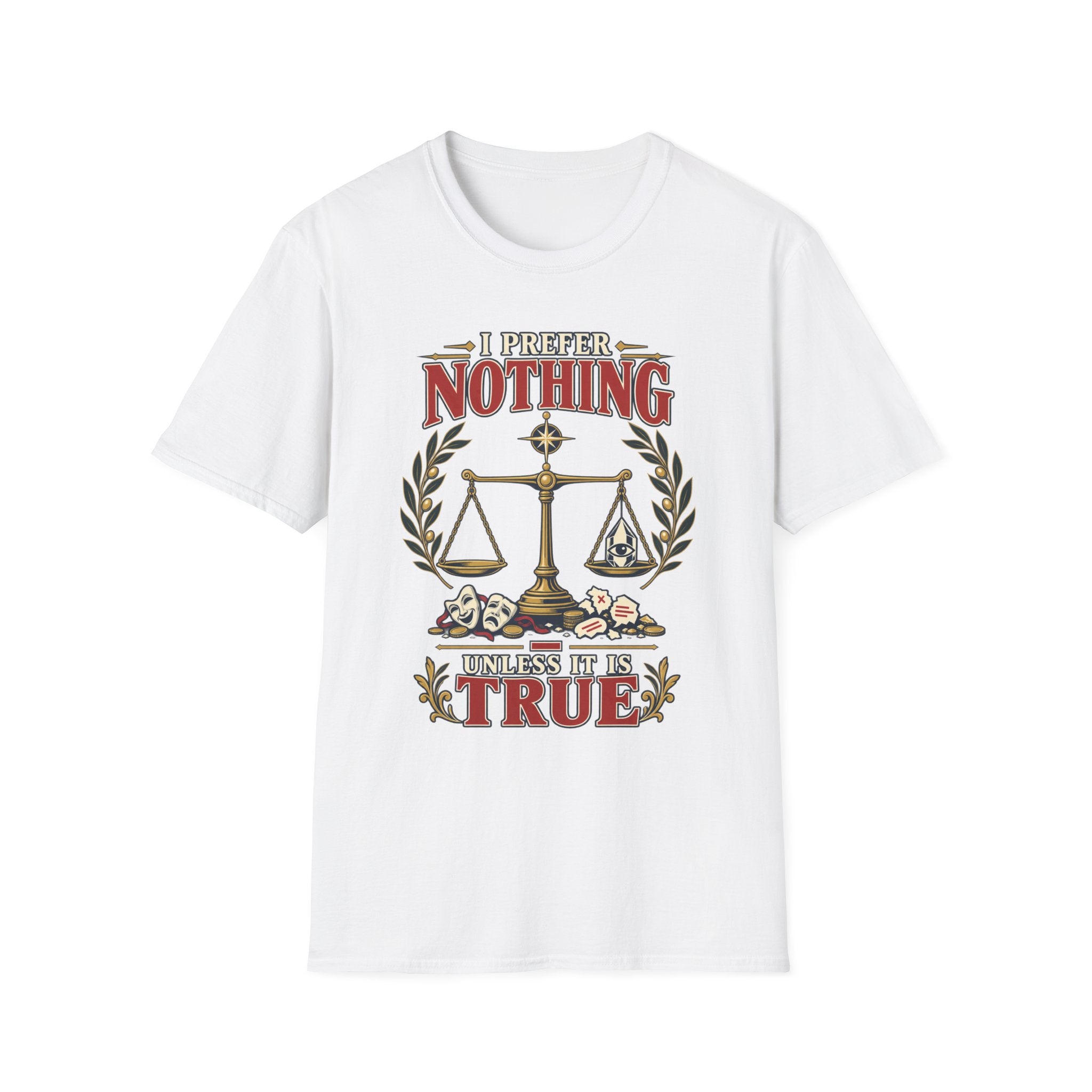 "I Prefer Nothing True" Scales Design (Justice/Legal Humor)
