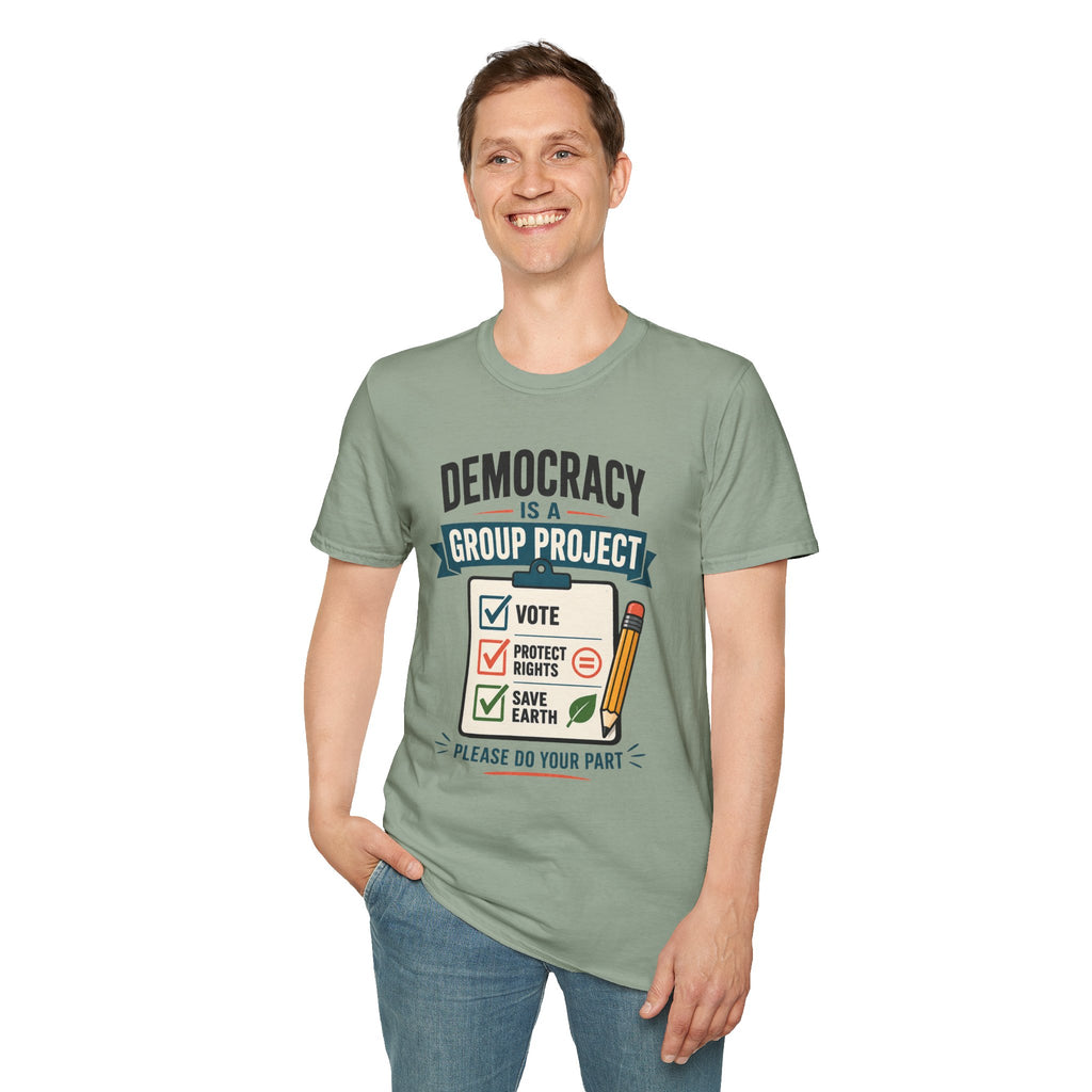 Democracy Is a Group Project T-Shirt — Vote, Protect Rights & Save Earth