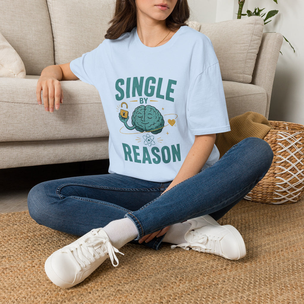 Single By Reason T-Shirt — Funny Single Brain Graphic Tee
