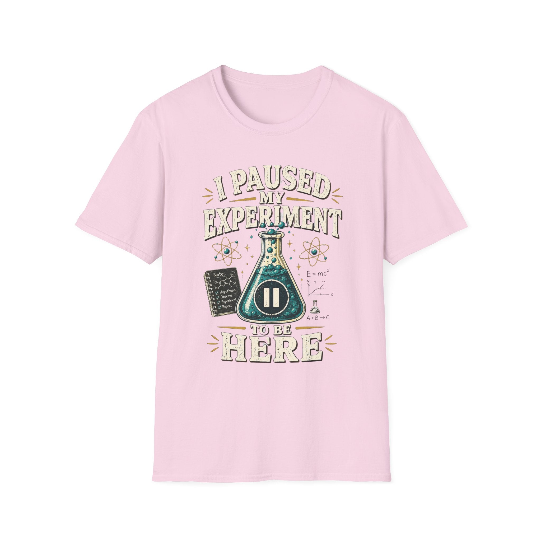 I Paused My Experiment T-Shirt — Funny Science Beaker Tee for Scientists & STEM Teachers