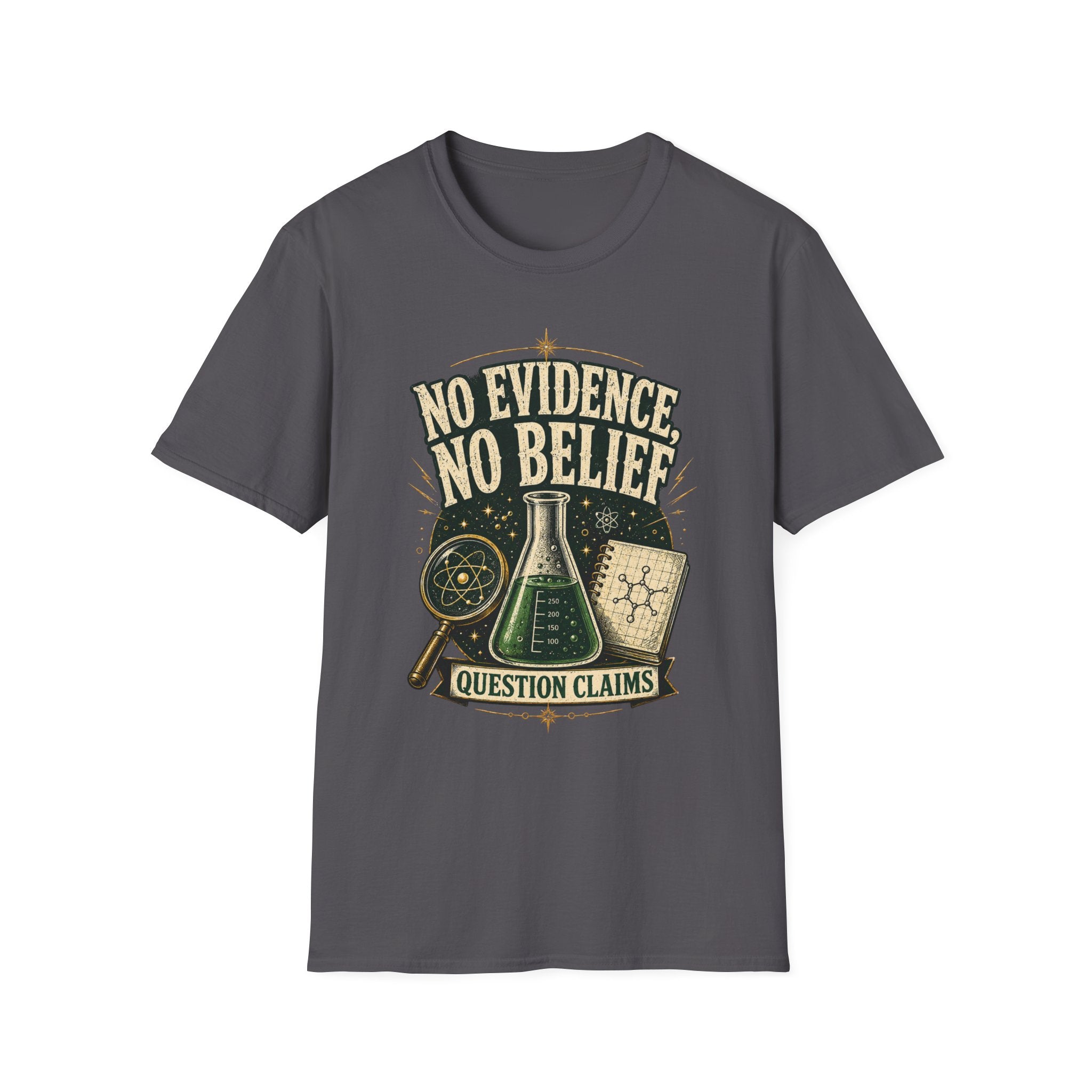 No Evidence No Belief Science T-Shirt — Question Claims Graphic Tee