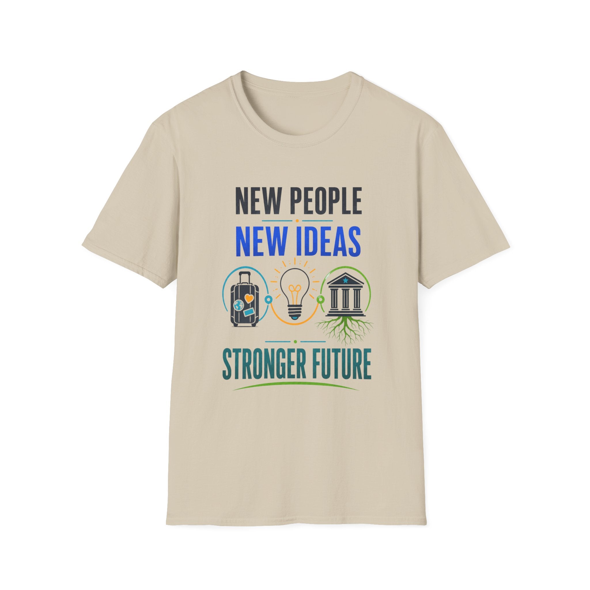 "New People New Ideas, Stronger Future" Inspirational Graphic Tee