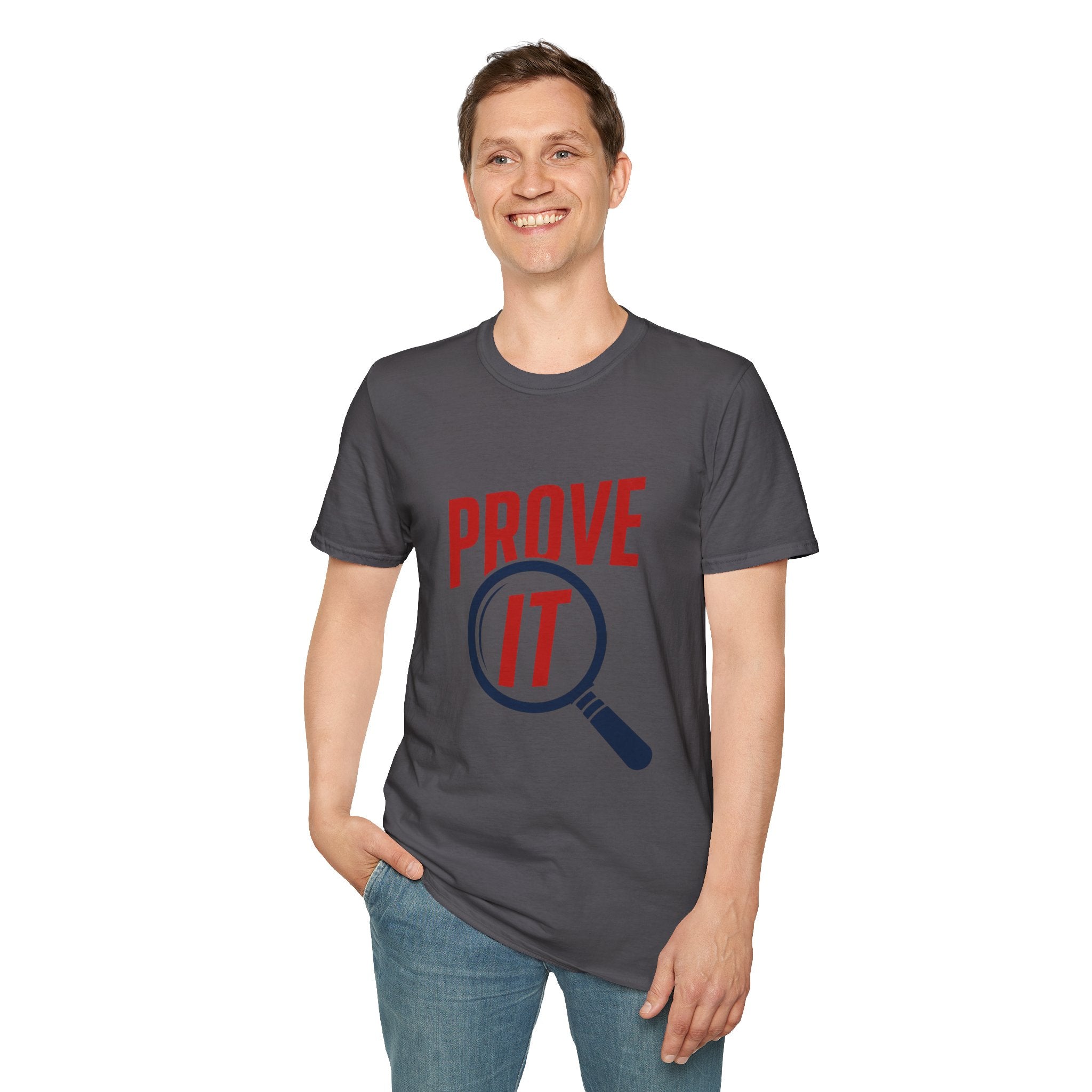 Prove It T-Shirt — Bold Proof & Detective Graphic Tee