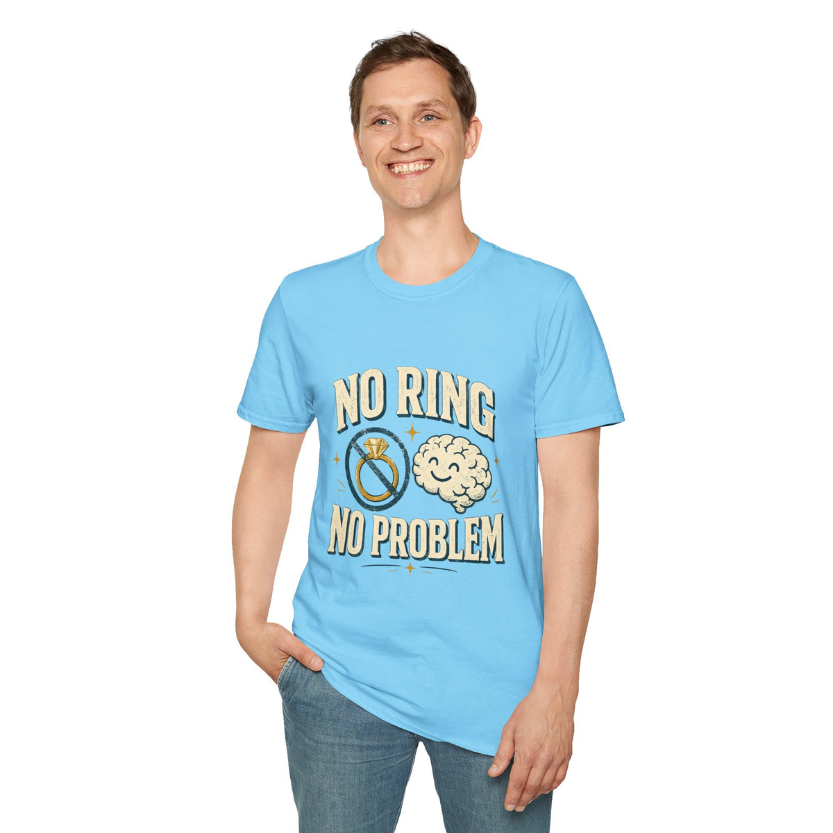 "No Ring No Problem" Funny Single Life Graphic Tee