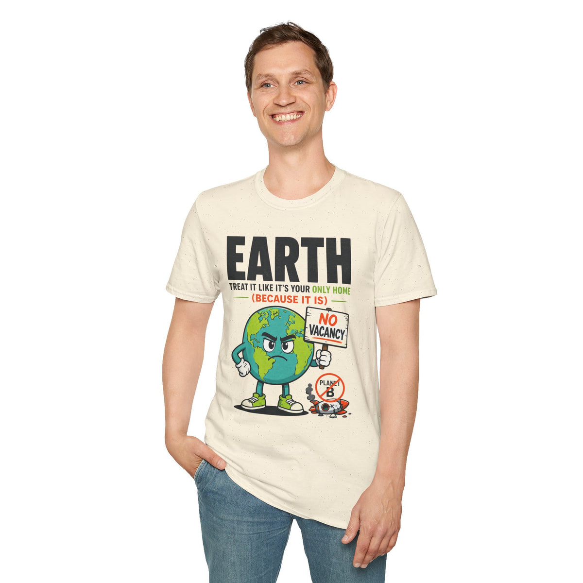 Earth "No Vacancy" T-Shirt — Treat It Like Your Only Home Eco Tee