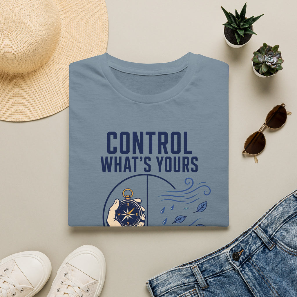 Control What's Yours T-Shirt — "Control What's Yours, Release What Isn't" Inspirational Tee