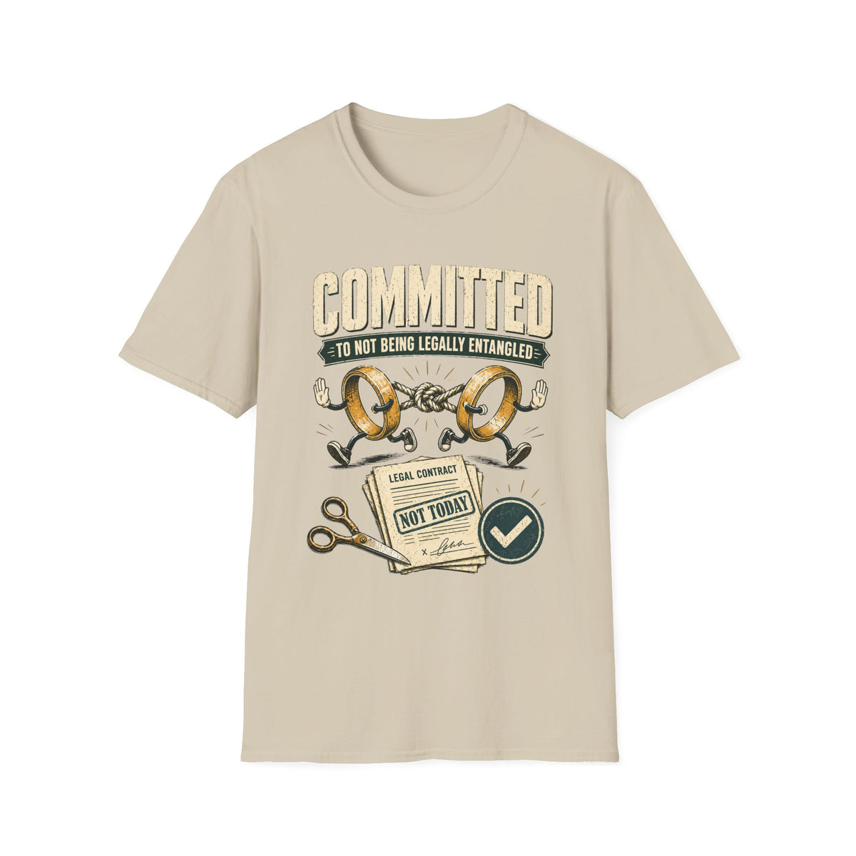 Committed to Not Being Legally Entangled T-Shirt