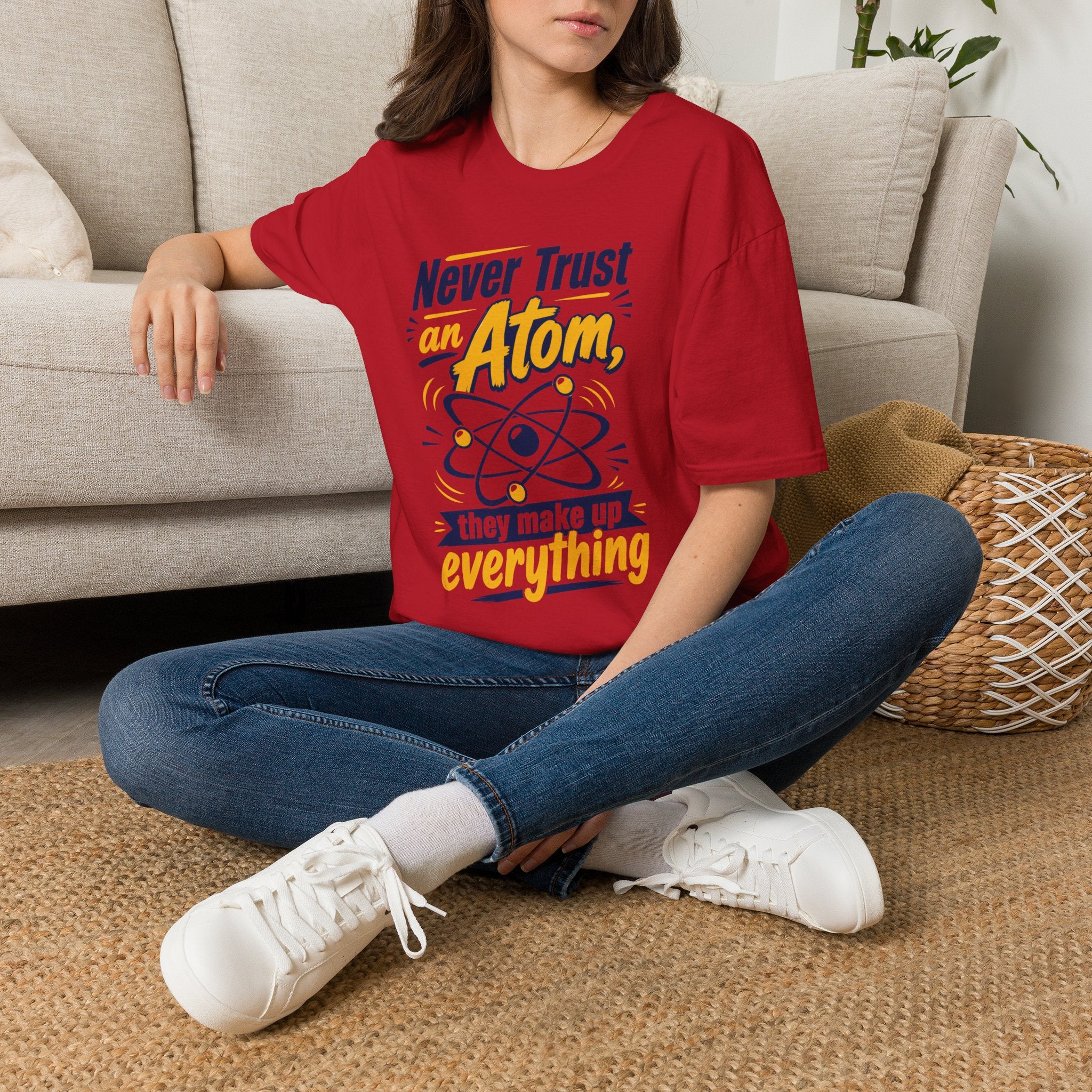 Never Trust an Atom Funny Science T-Shirt — They Make Up Everything Tee
