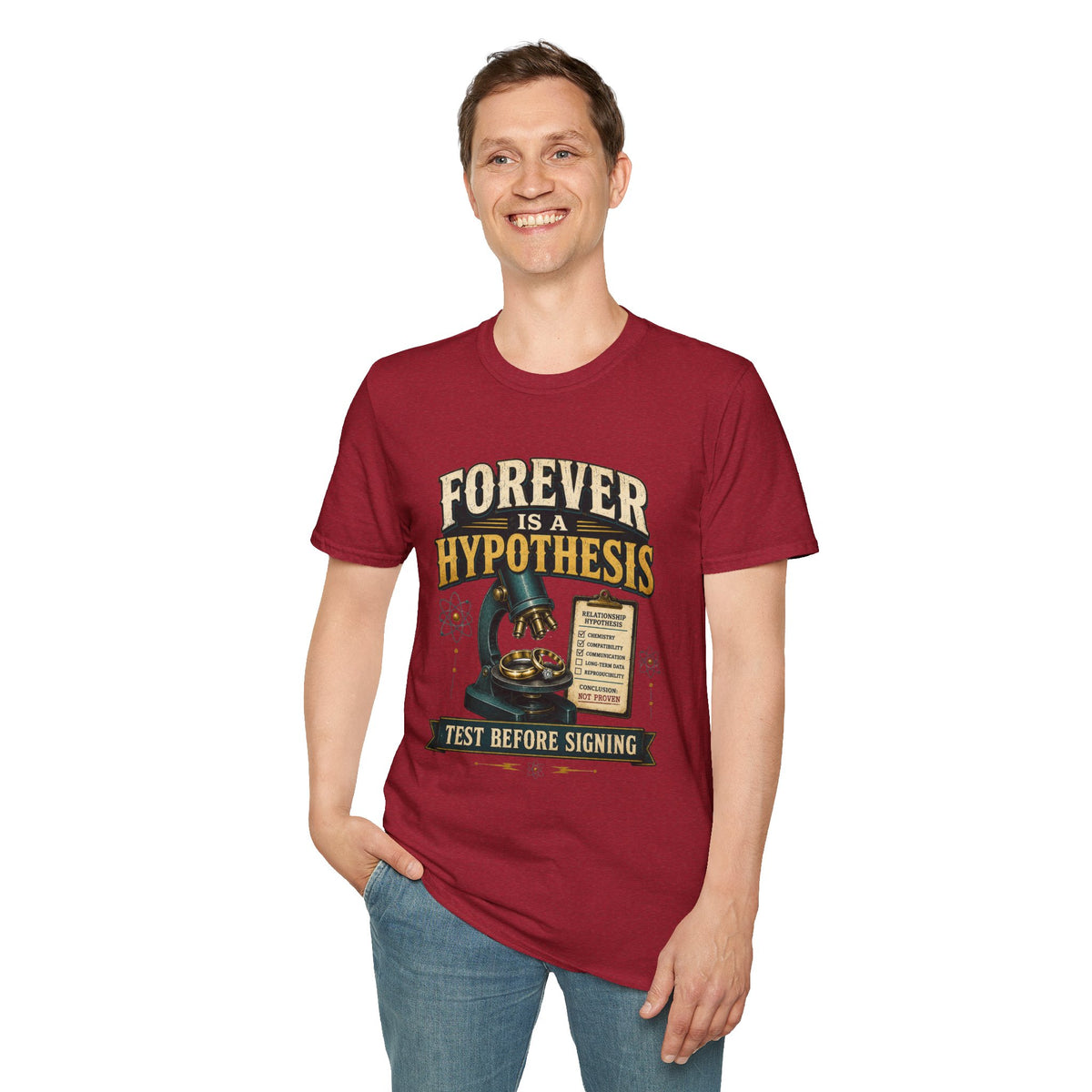 Forever Is a Hypothesis T-Shirt — Science Humor 'Test Before Signing' Tee
