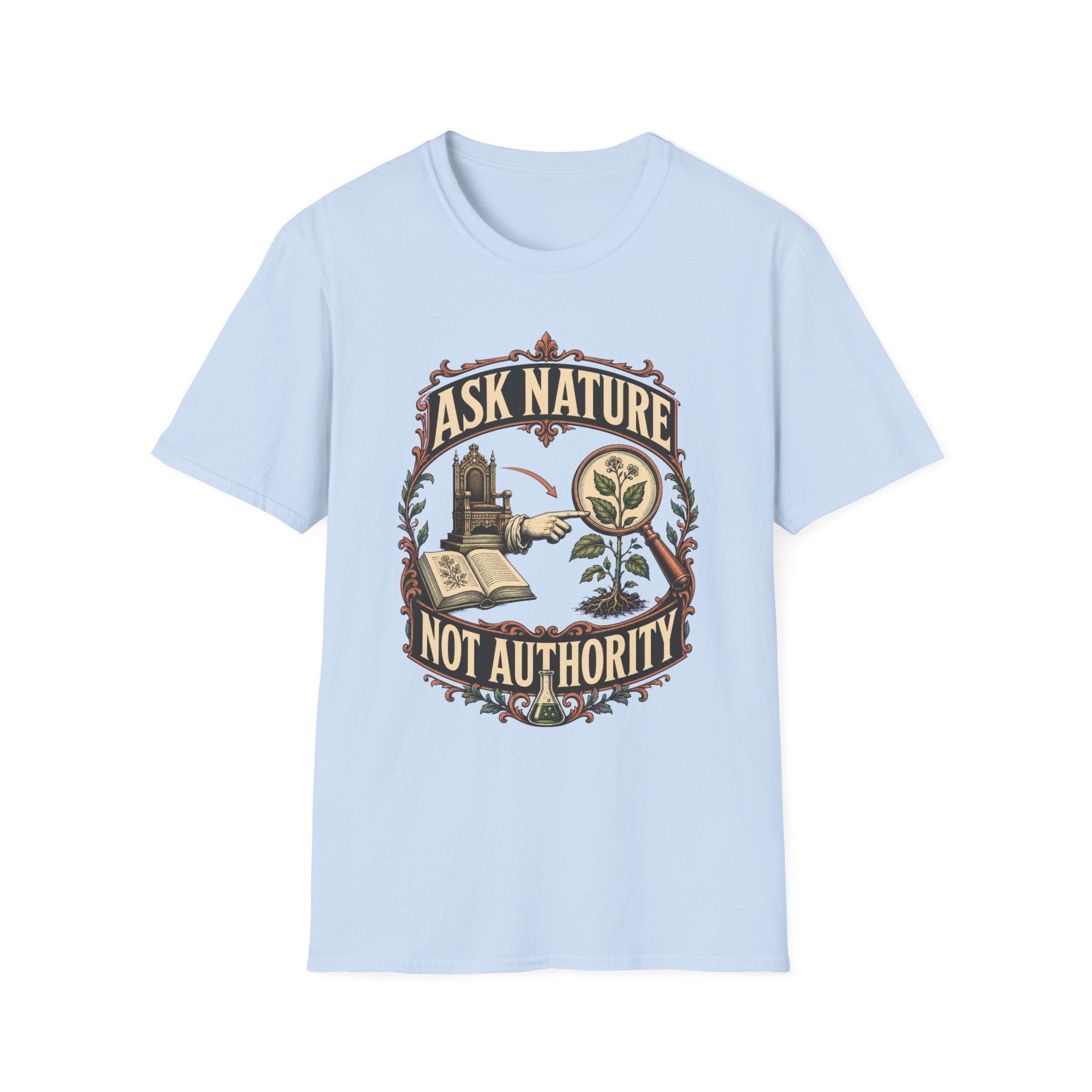Ask Nature T-Shirt — Botanical 'Ask Nature Not Authority' Eco Graphic Tee