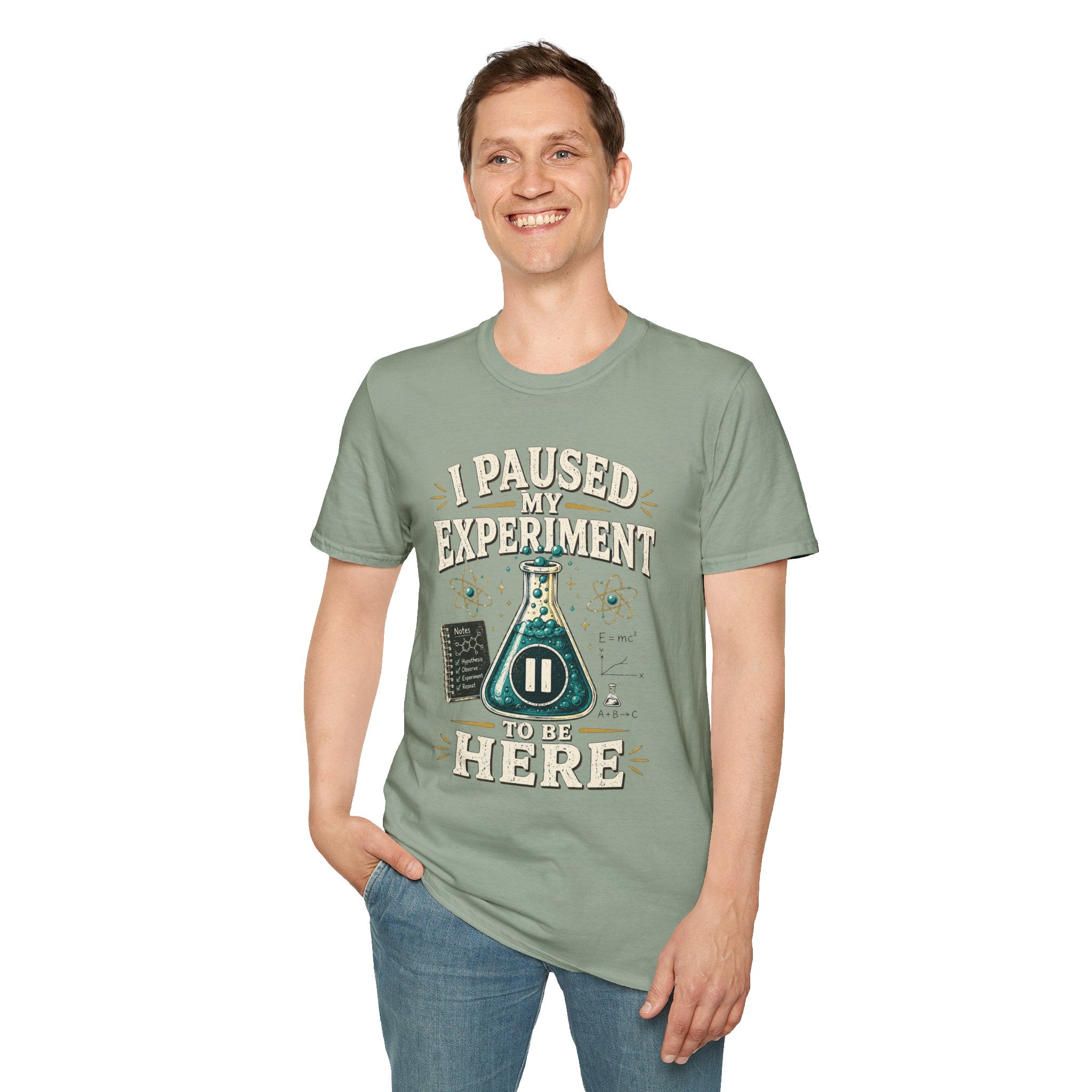 I Paused My Experiment T-Shirt — Funny Science Lab Tee for Scientists & STEM Lovers