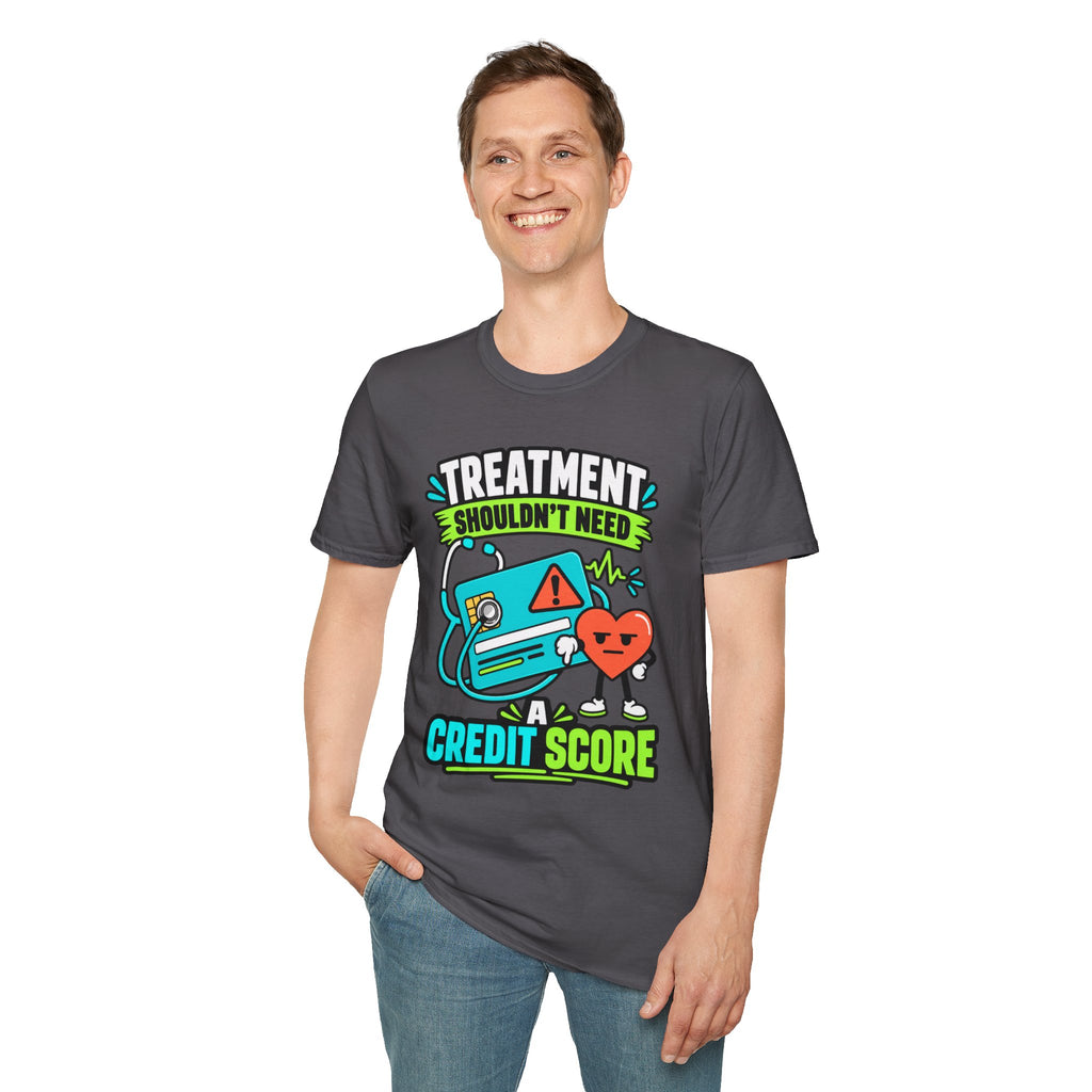 'Treatment Shouldn't Need Credit Score' Medical Justice Graphic Tee