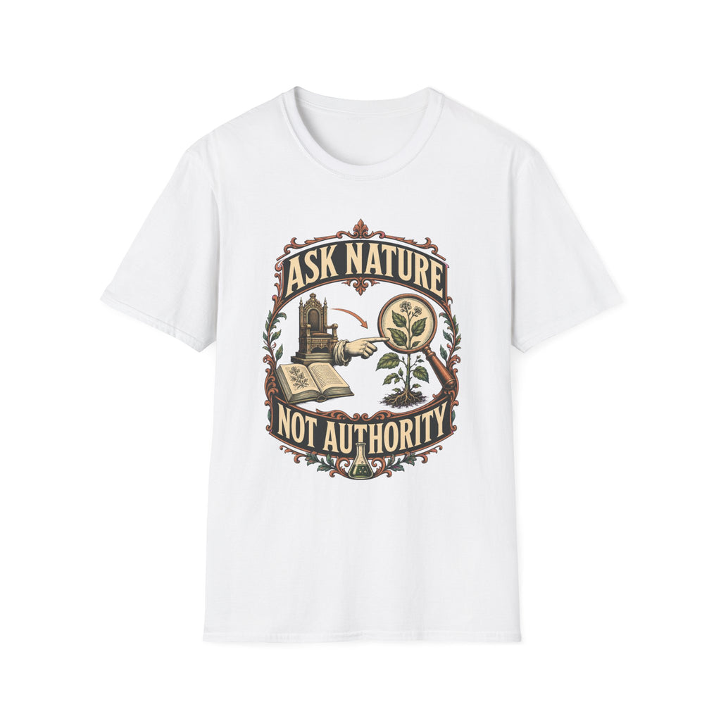 Ask Nature T-Shirt — Botanical 'Ask Nature Not Authority' Eco Graphic Tee