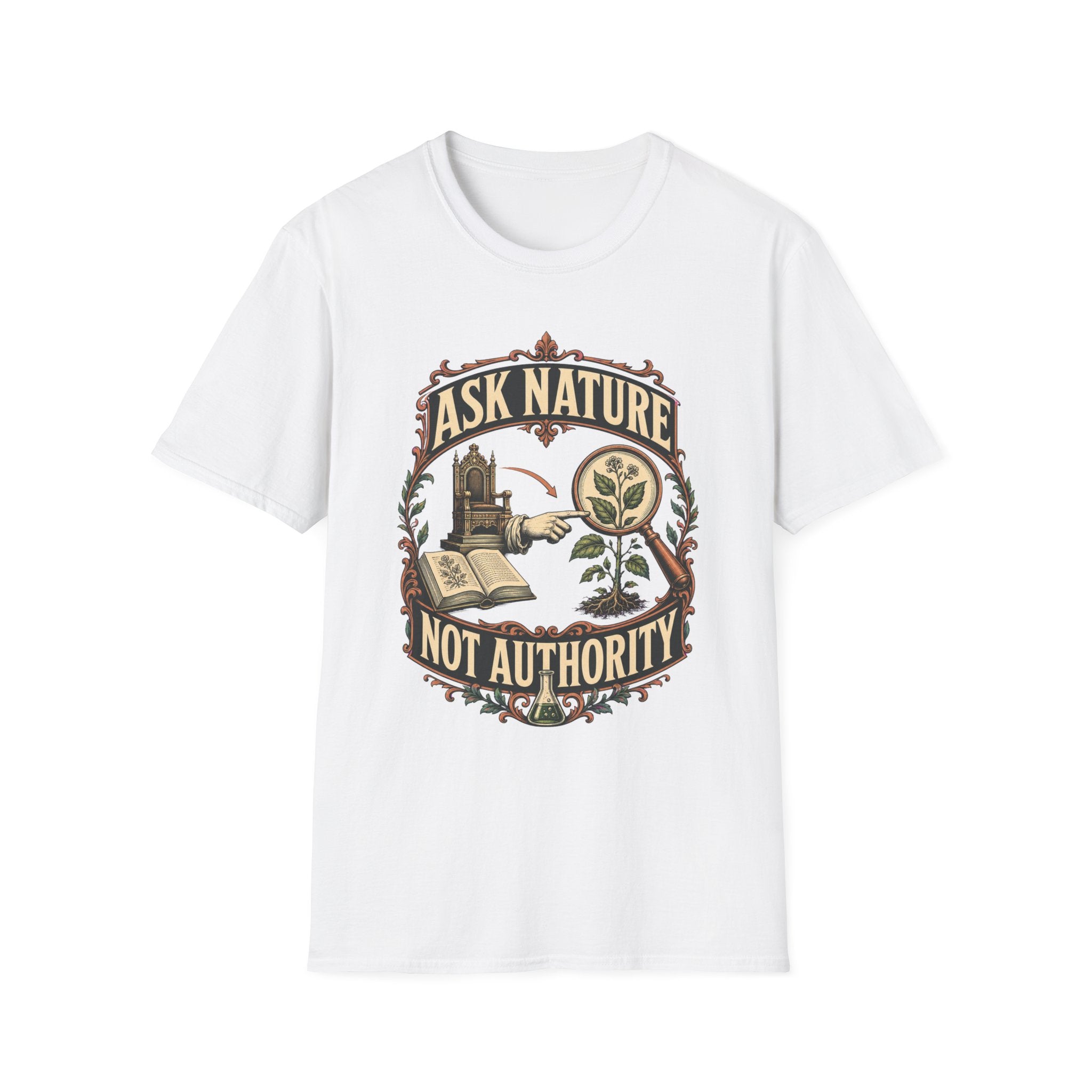 Ask Nature T-Shirt — Botanical 'Ask Nature Not Authority' Eco Graphic Tee