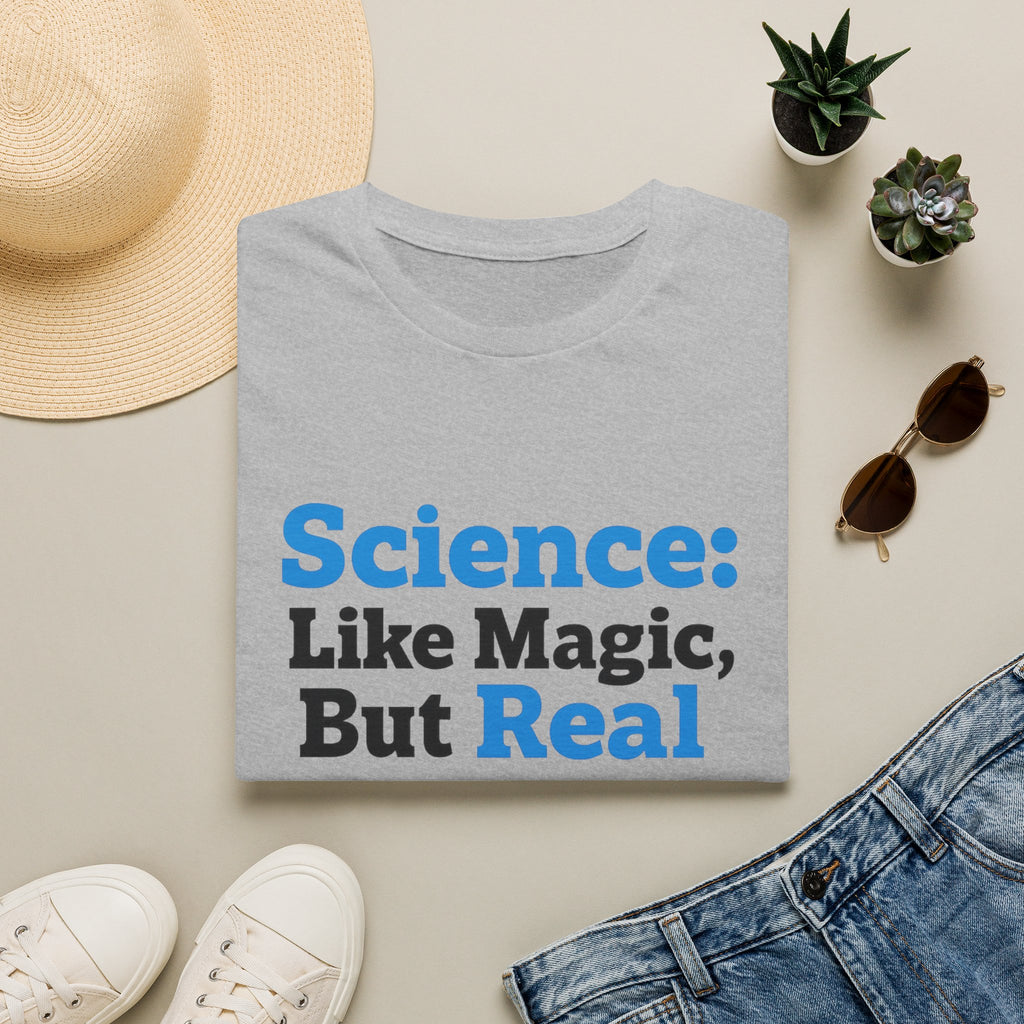 Science T-Shirt — “Science: Like Magic, But Real” Graphic Tee