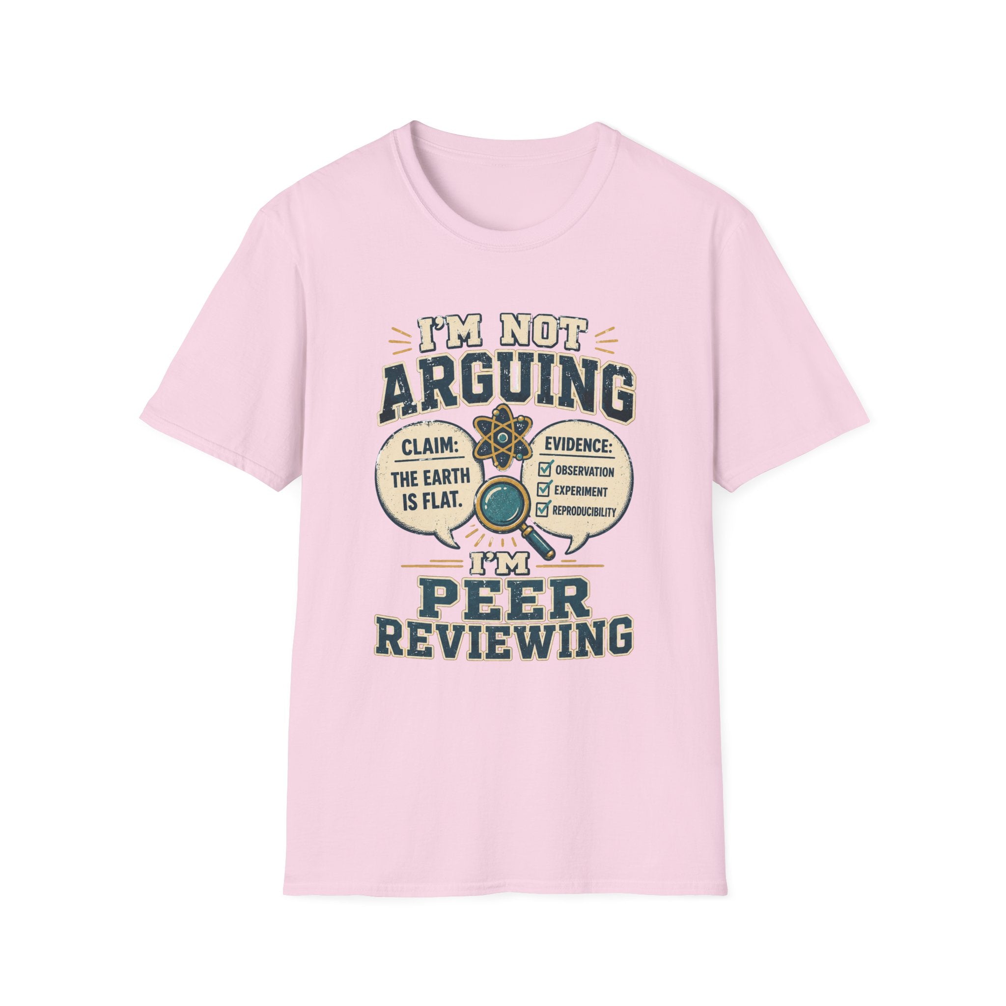 I'm Not Arguing — Peer Reviewing T-Shirt (Science Humor)