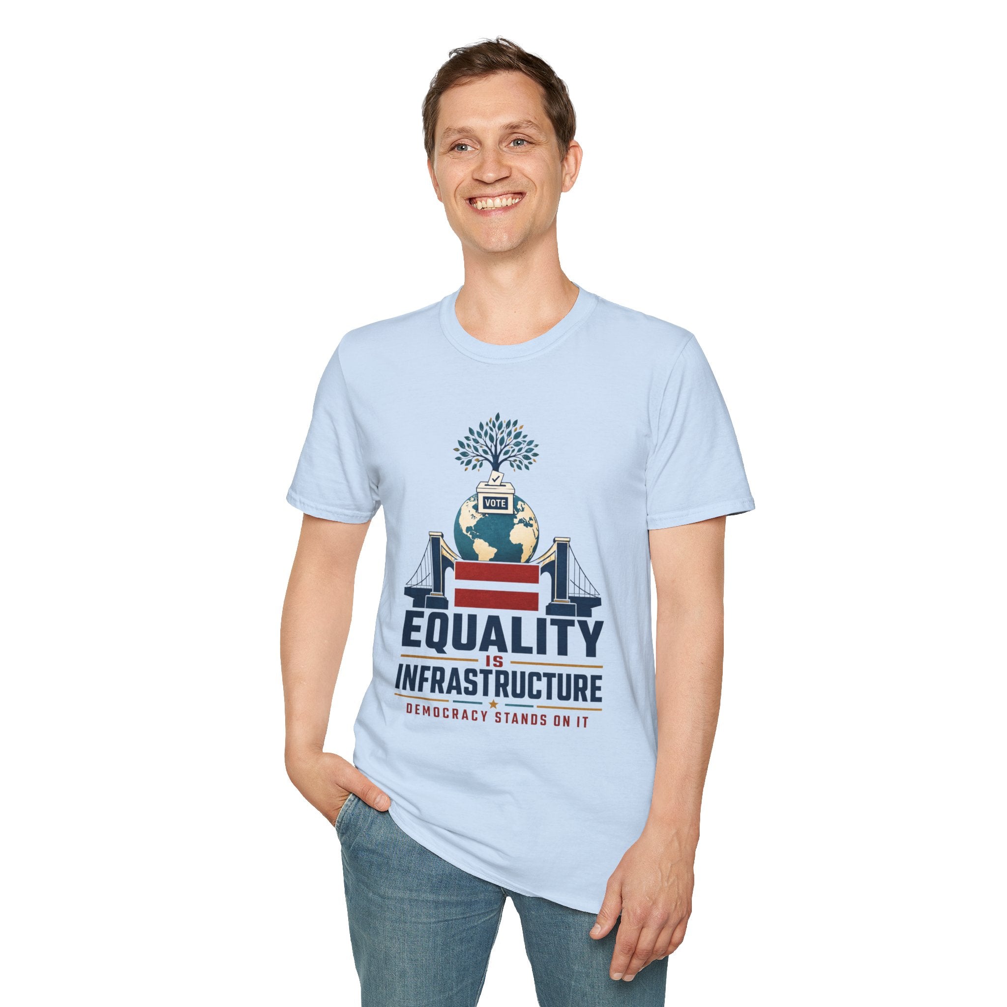 Equality Is Infrastructure T‑Shirt — Vote & Democracy Graphic Tee