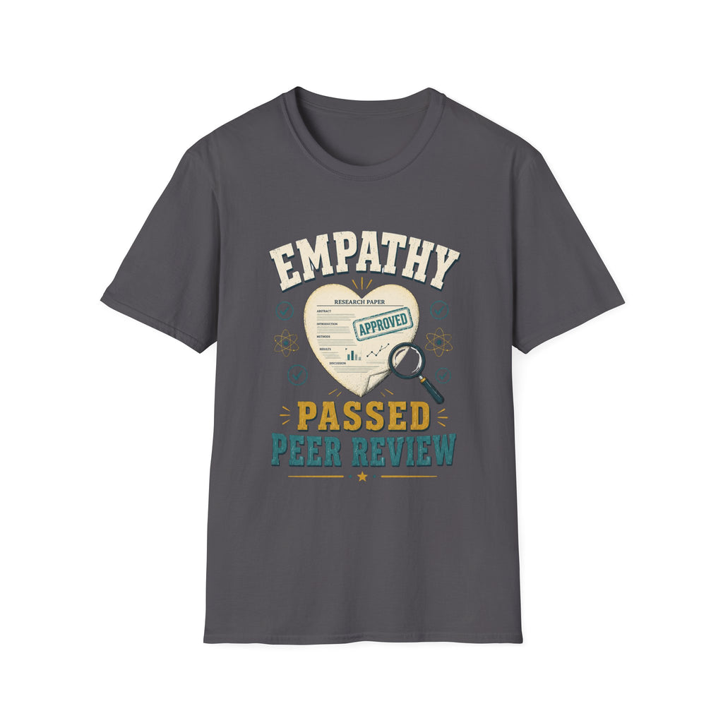 Empathy Passed Peer Review T-Shirt — 'Empathy Approved' Medical / Counseling Tee